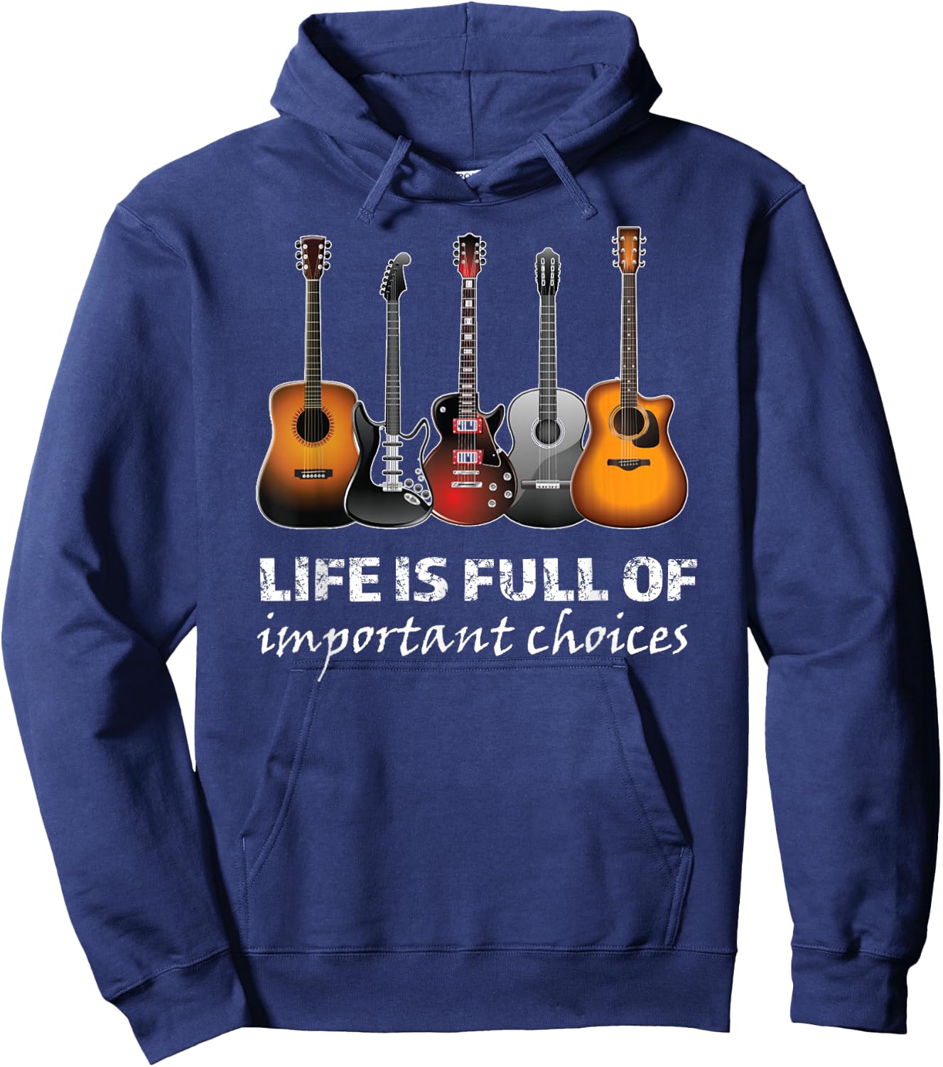 Top Guitar Life is Full of Important Choices Hoodie - Hoodie | Navy