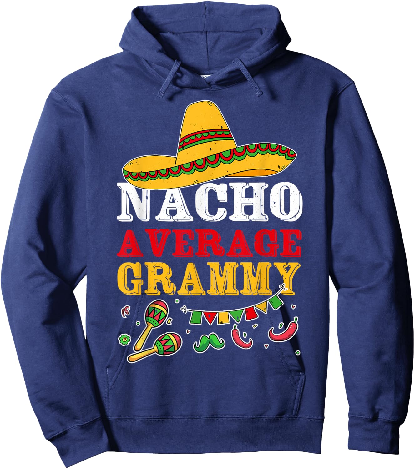 Nacho Average Grammy Mexican Hoodie - Hoodie | Navy