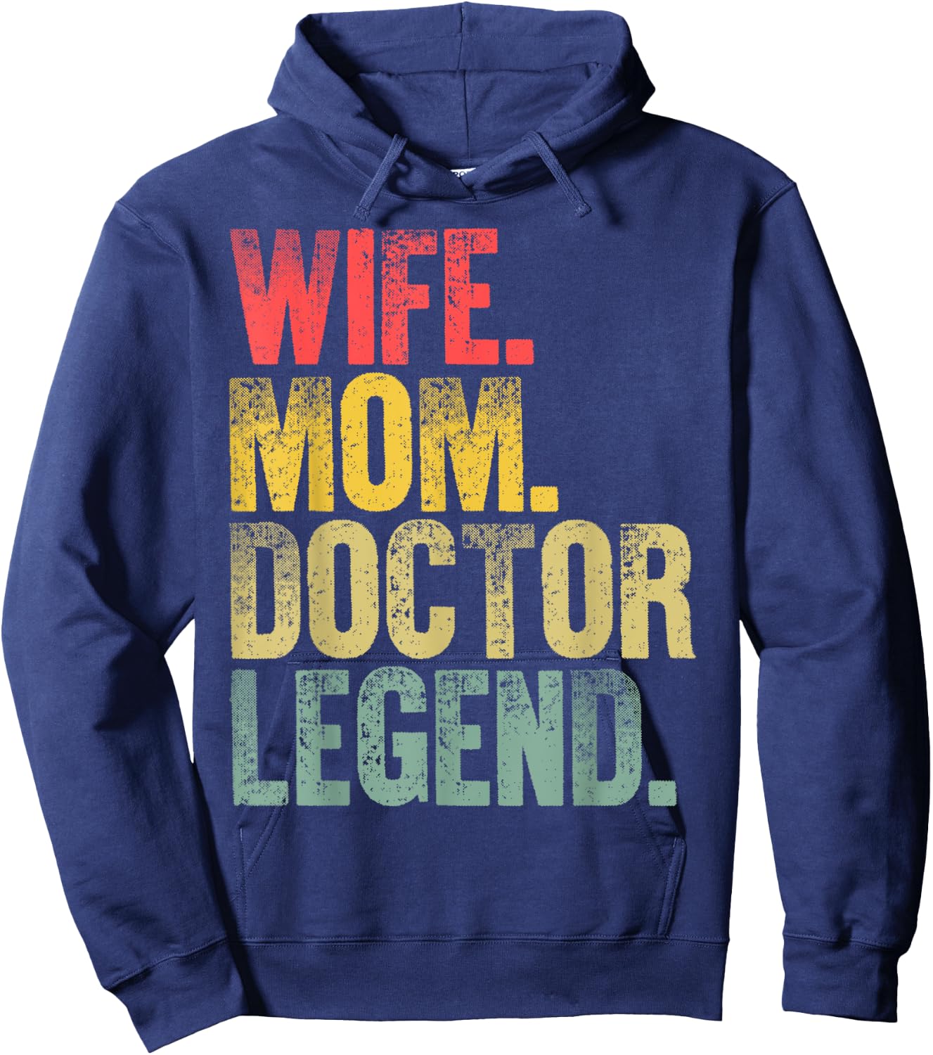 Mother Women Funny Gift Wife Mom Doctor Legend Hoodie - Hoodie | Navy