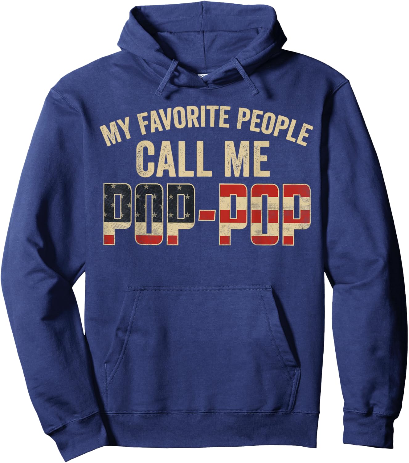 My Favorite People Call Me Pop-Pop USA Flag Hoodie - Hoodie | Navy