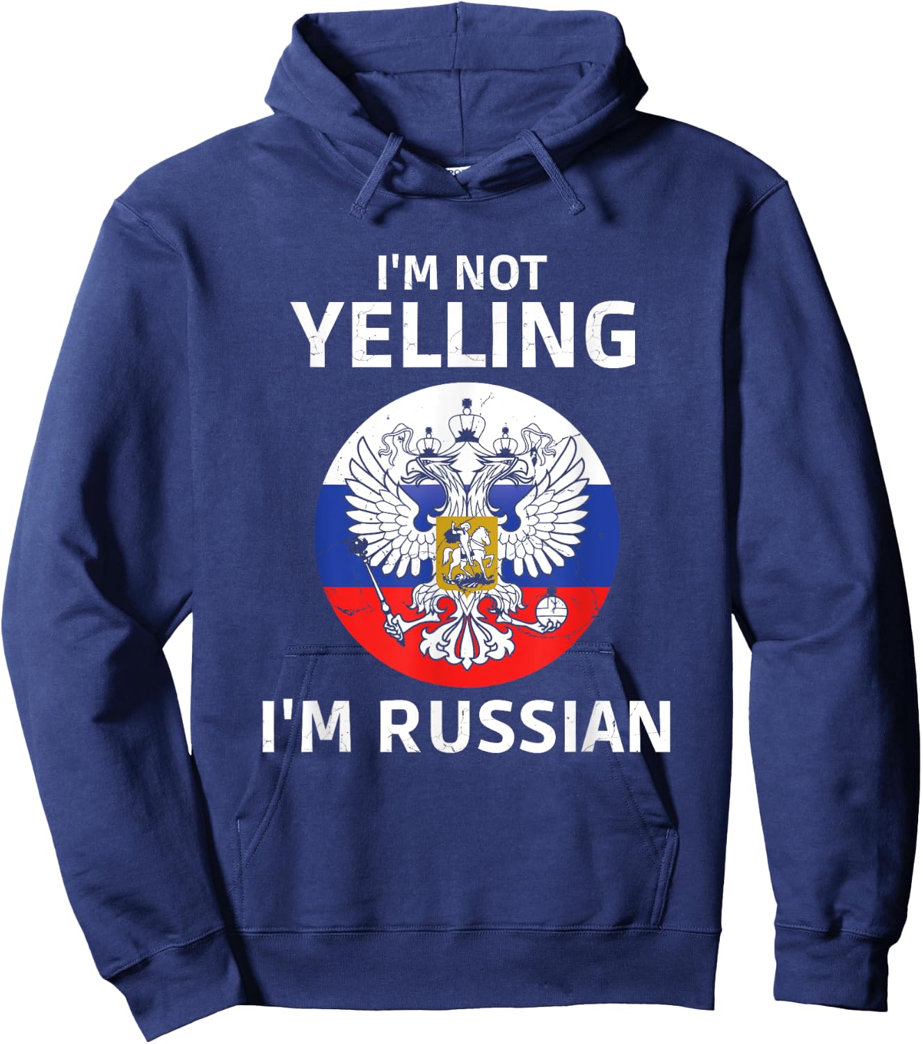 I'm Not Yelling I'm Russian Hoodie - Hoodie | Navy