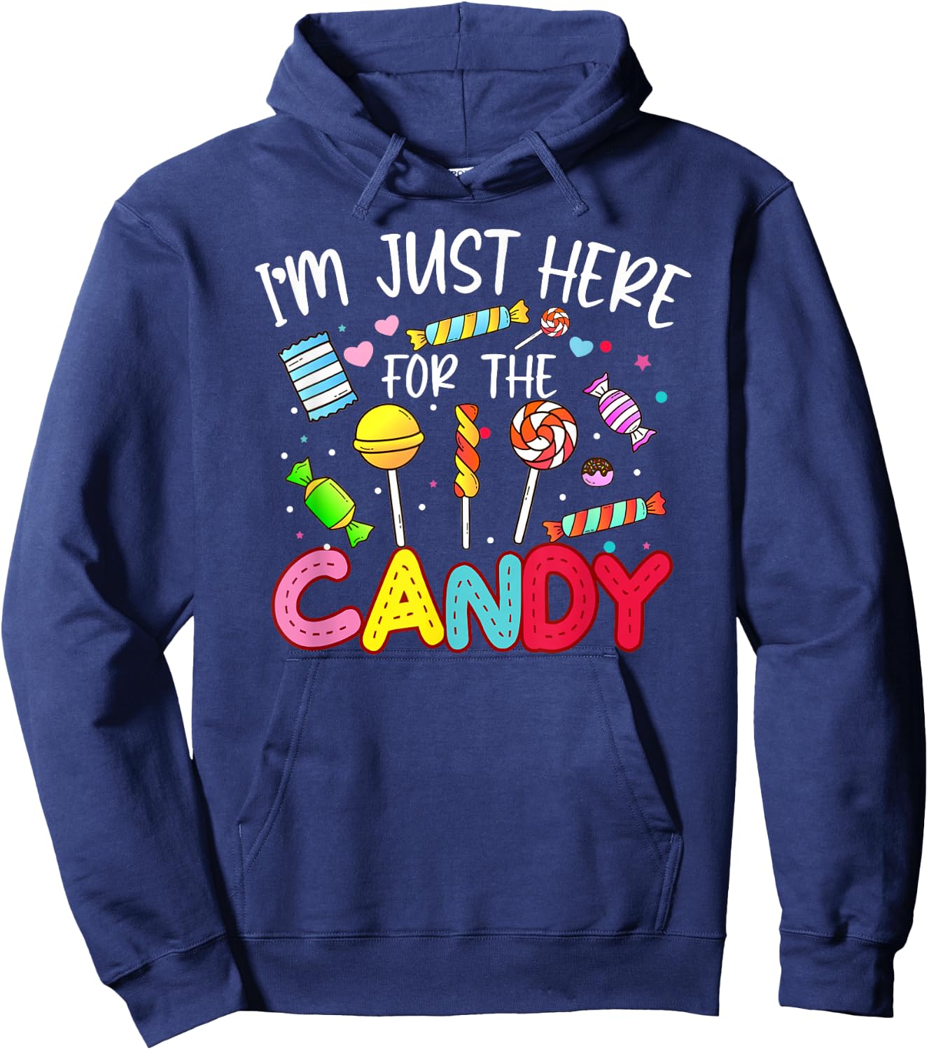 I'm Just Here For The Candy Halloween Gifts Hoodie - Hoodie | Navy