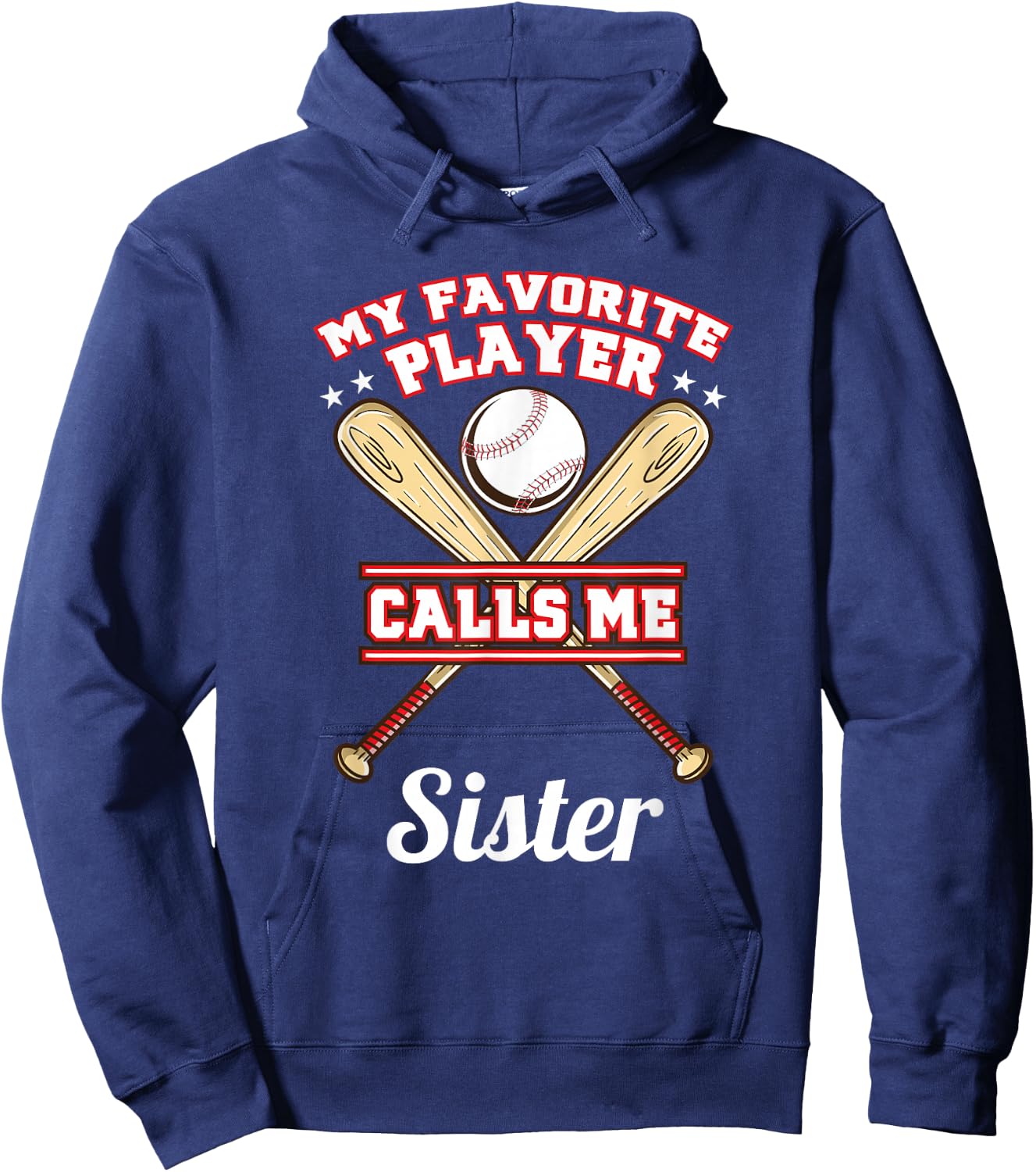 My Favorite Player Calls Me Sister Baseball Hoodie - Hoodie | Navy