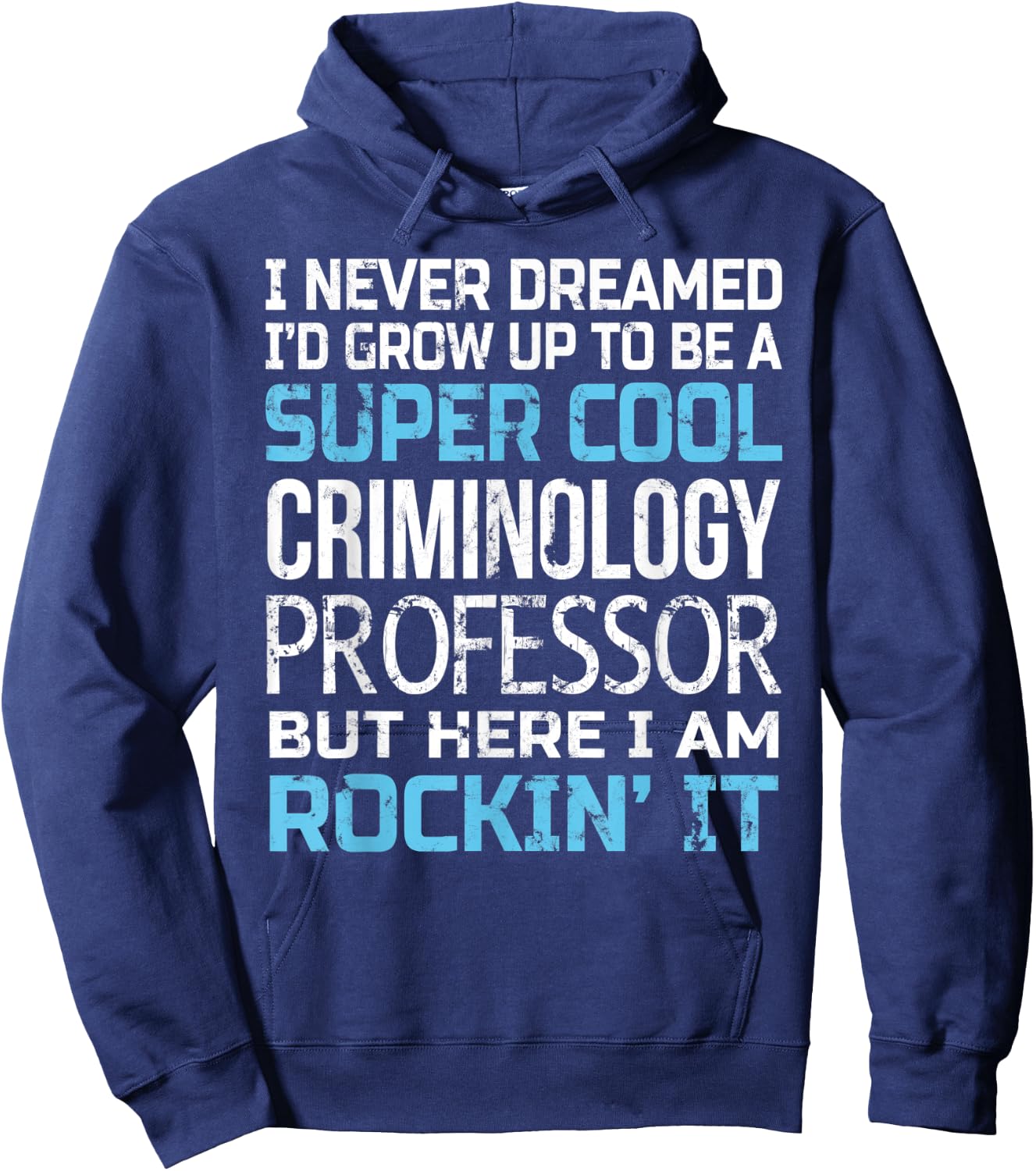 Criminology Professor Funny Gift Hoodie - Hoodie | Navy