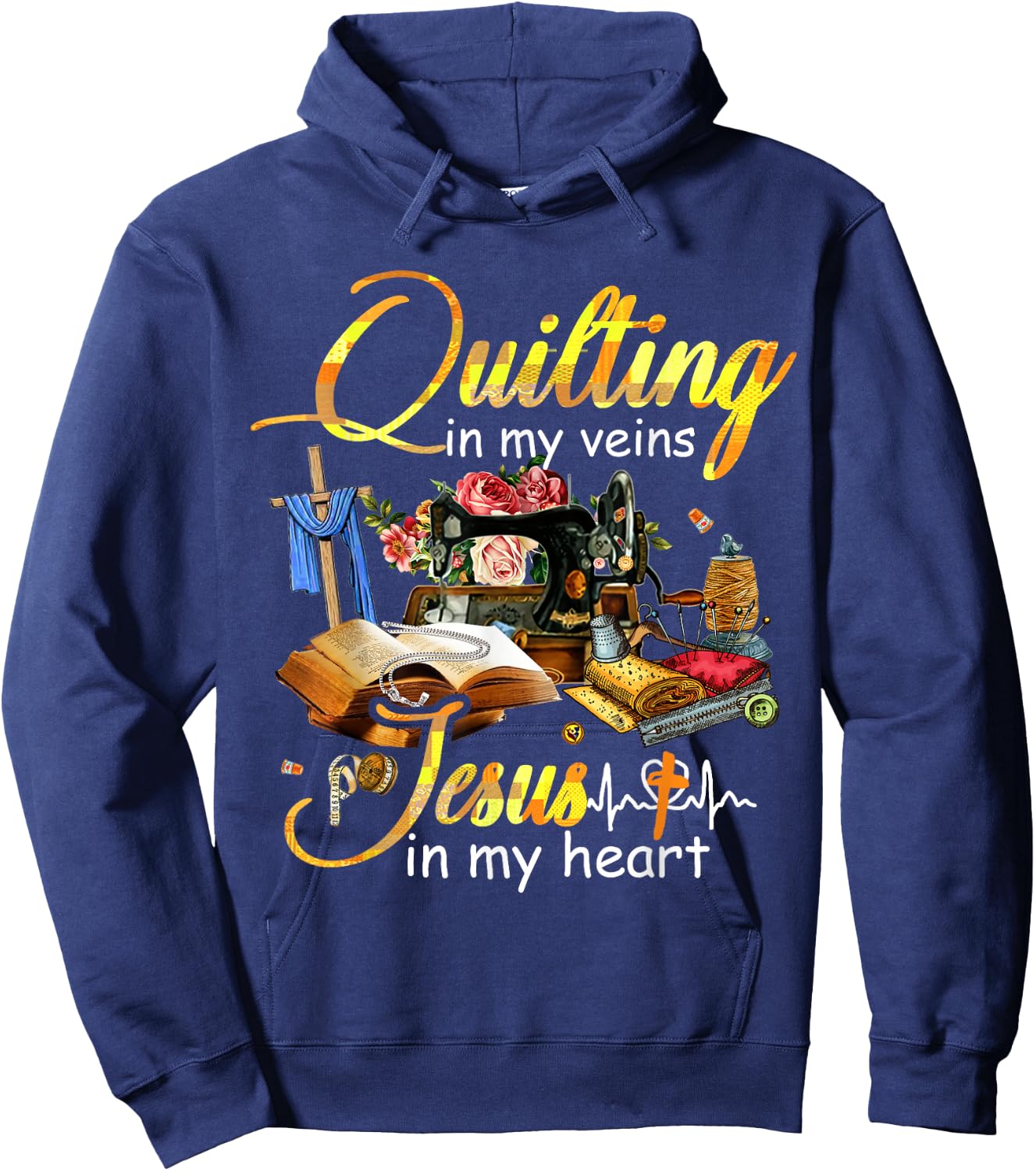 Quilting in my veins jesus in my heart Hoodie - Hoodie | Navy