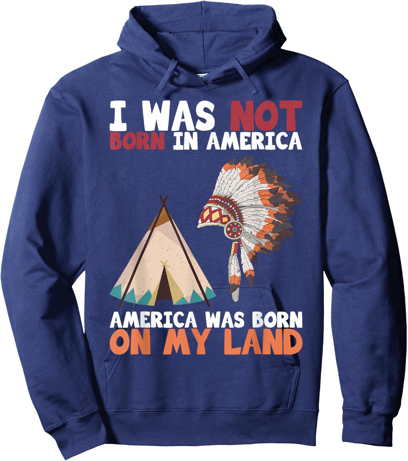 I Was Not Born In America Was Born On My Land Hoodie - Hoodie | Navy