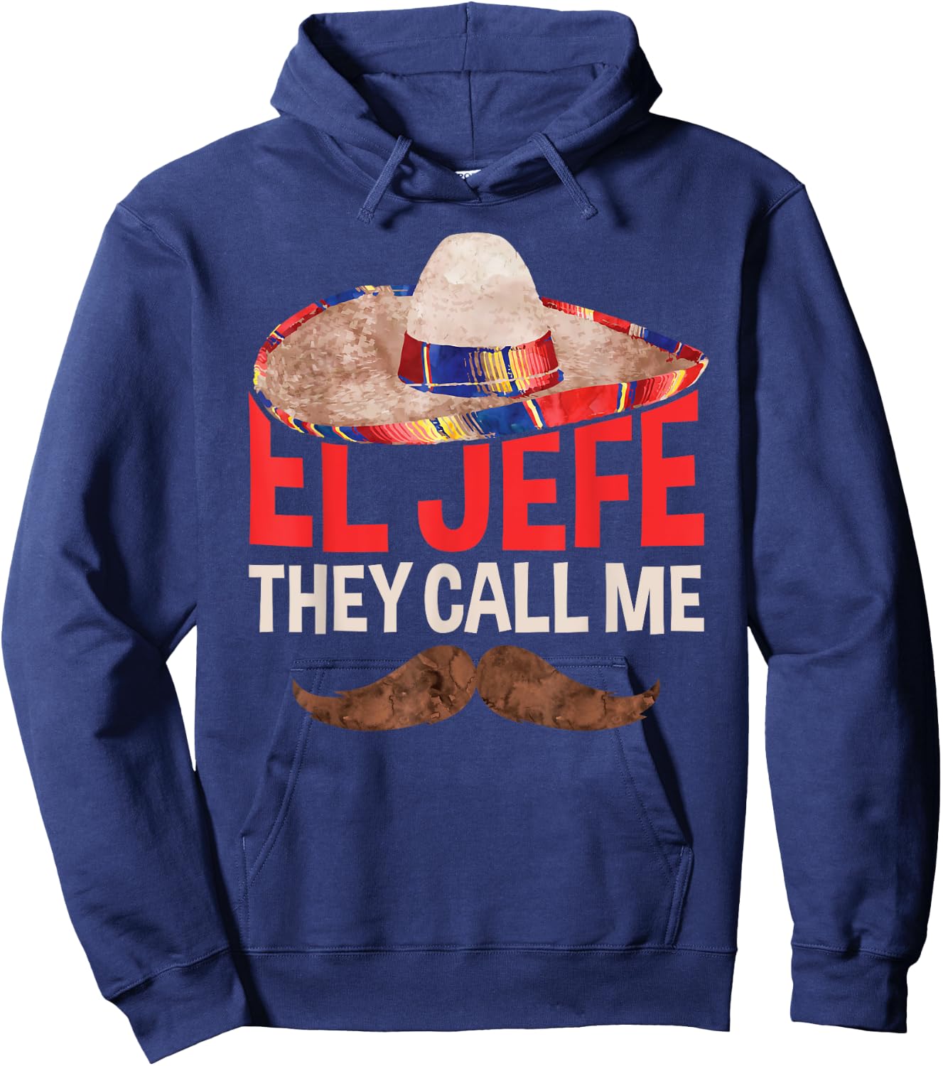 They Call Me El Jefe Cinco De Mayo Party Shirt Hoodie - Hoodie | Navy