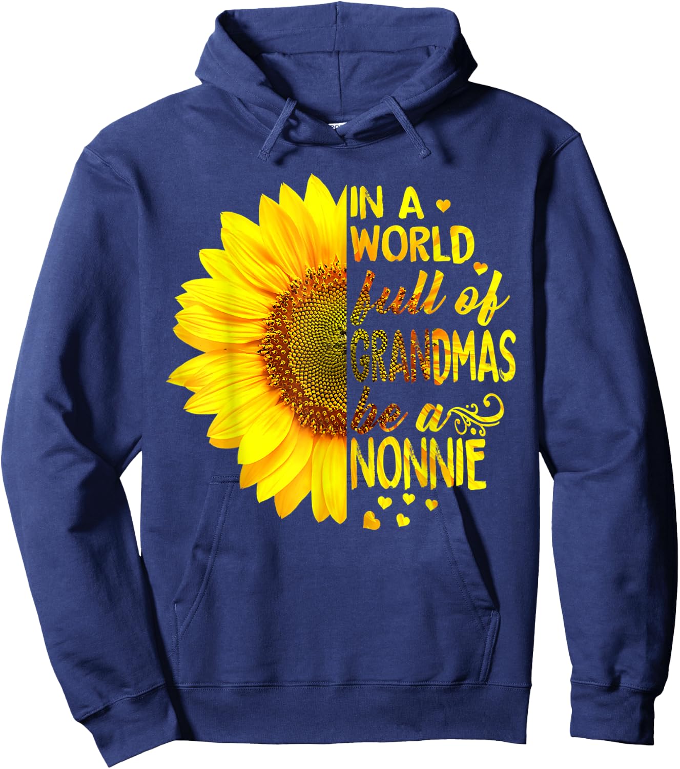 In a world full of grandmas be Nonnie Sunflower Hoodie - Hoodie | Navy