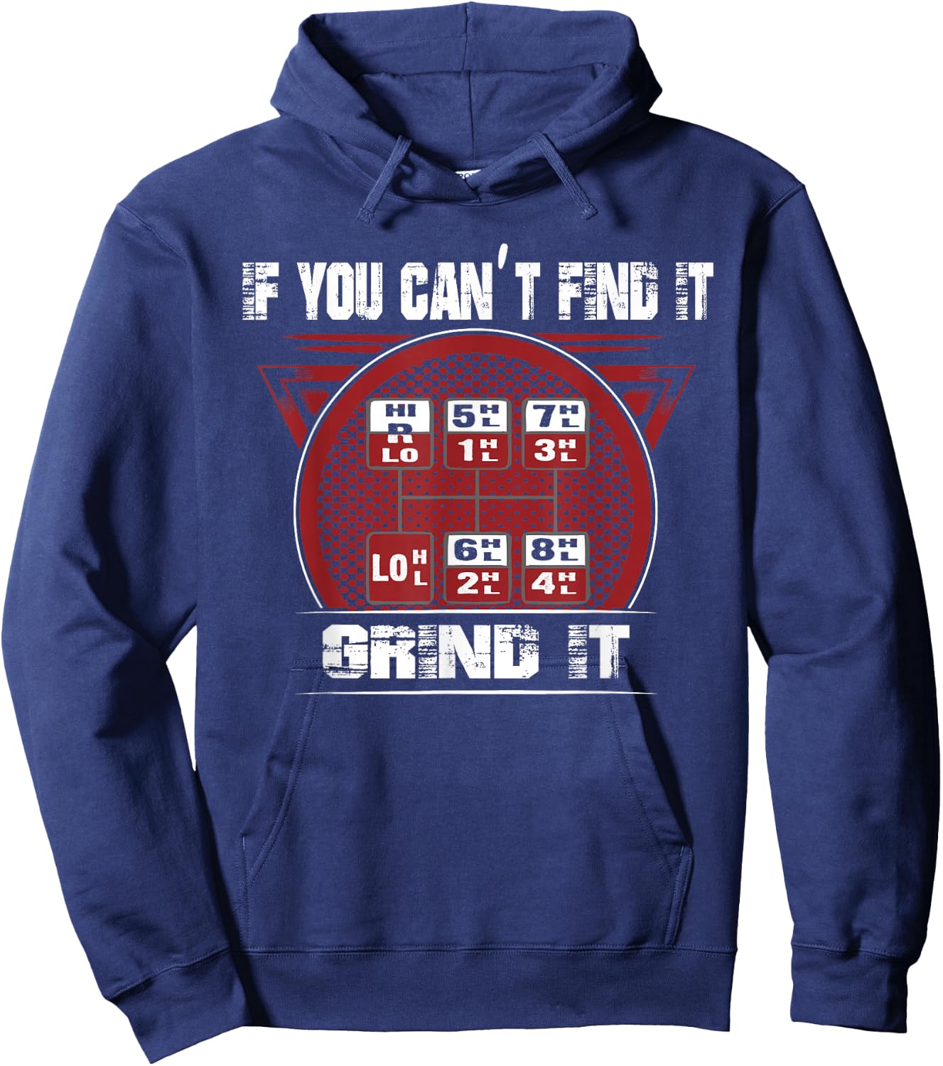 If you can't Find it - Grind It - Trucker shirt Hoodie - Hoodie | Navy