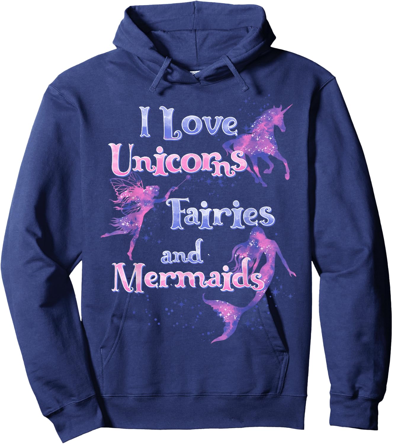 I Love Unicorns Fairies And Mermaids Hoodie - Hoodie | Navy