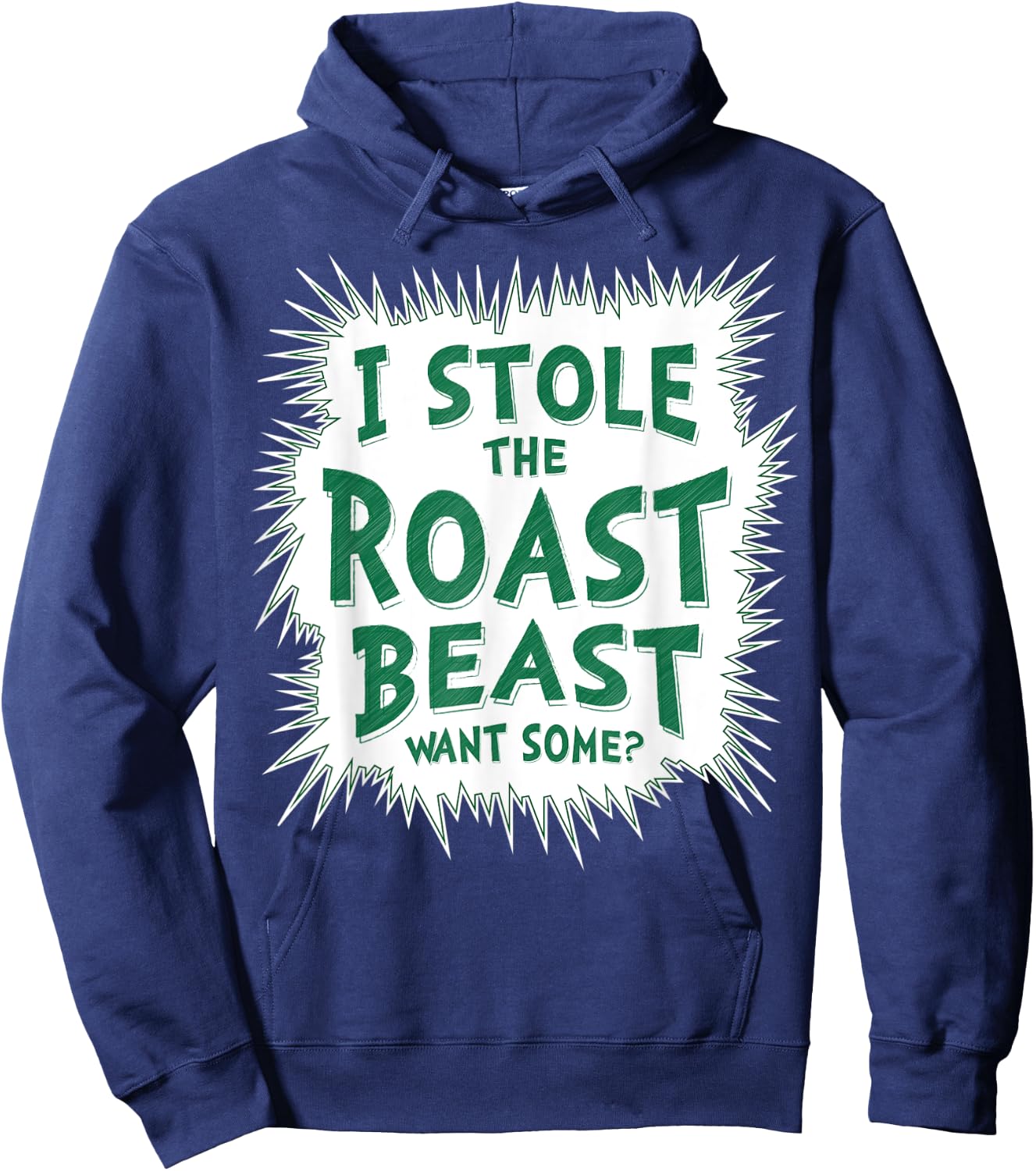 I Stole The Roast Beast, Want Some Hoodie - Hoodie | Navy