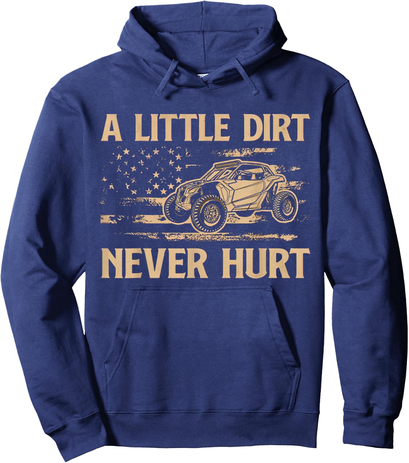 A Little Dirt Never Hurt UTV SXS 4 Wheelers Hoodie - Hoodie | Navy