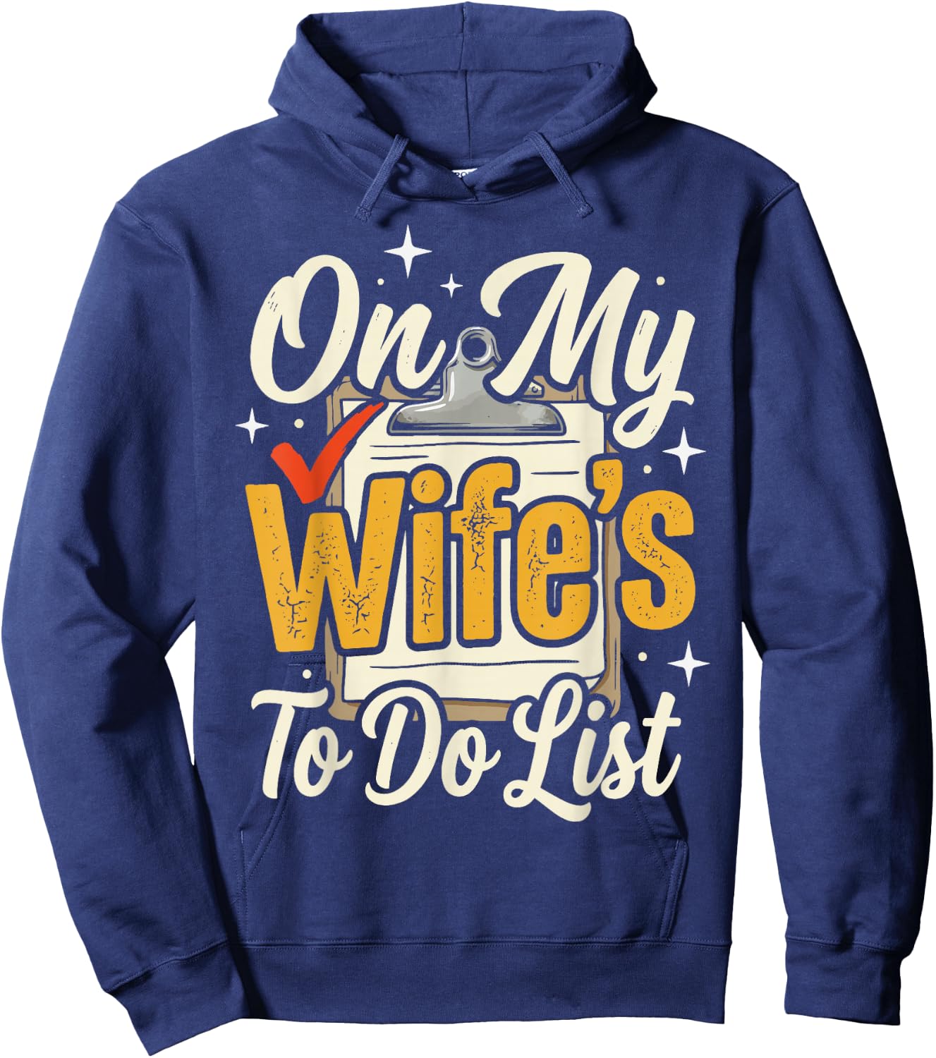 On My Wife's to Do List Hoodie - Hoodie | Navy