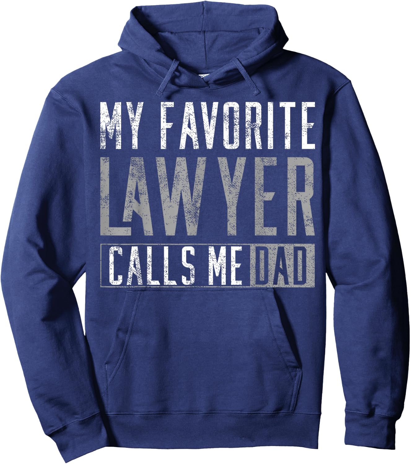 My Favourite Lawyer Calls Me Dad Hoodie - Hoodie | Navy