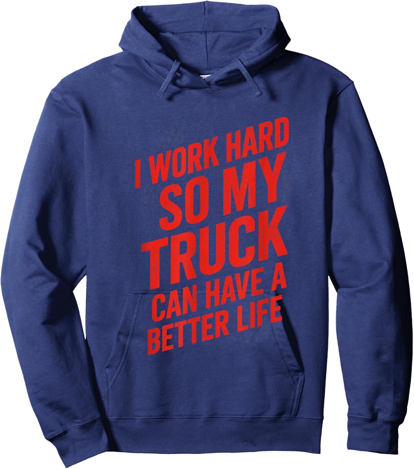 I Work Hard So My Truck - Funny Truck Owner Hoodie - Hoodie | Navy