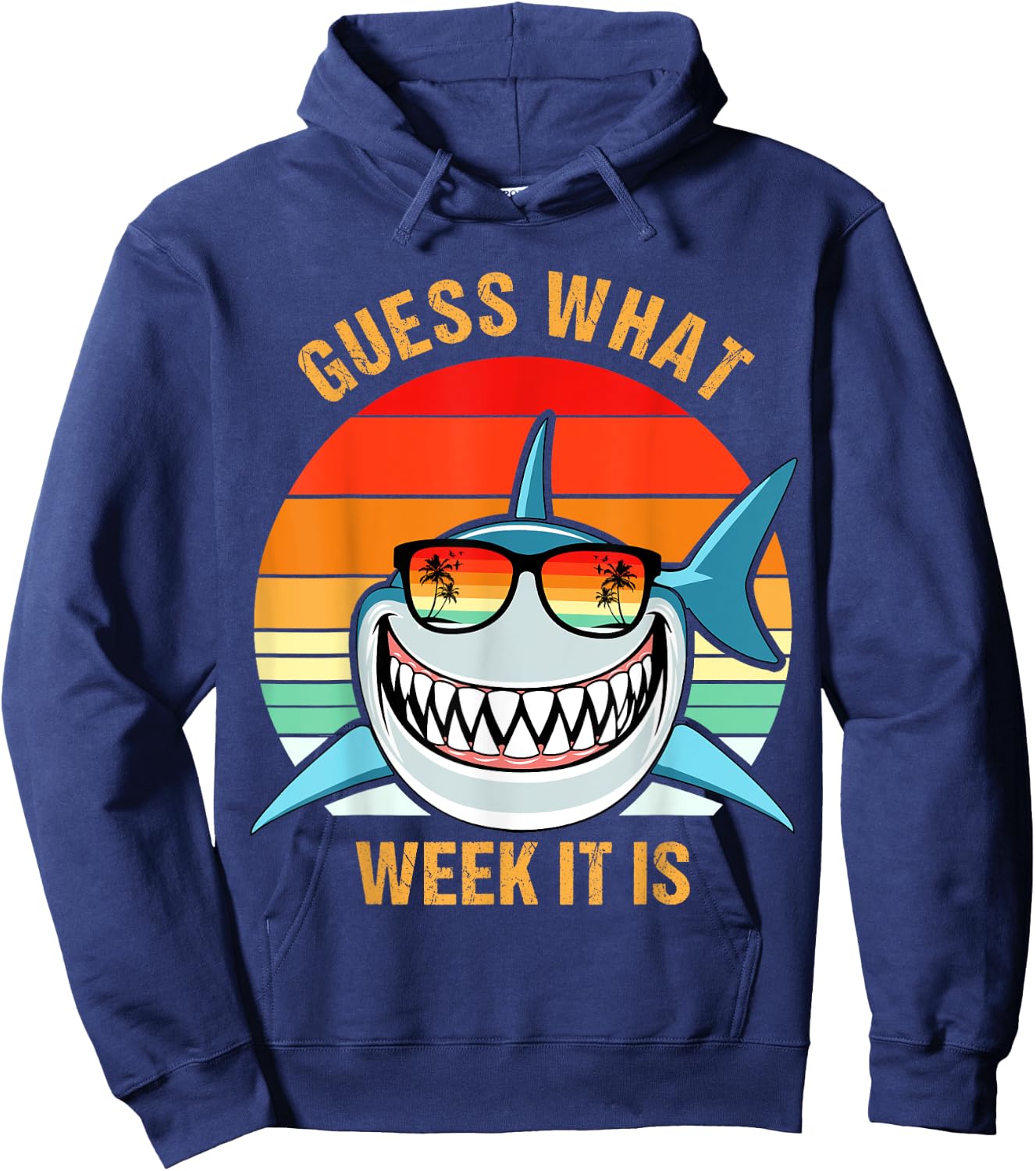 Guess What Week It Is Funny Shark Gift , & Kids Hoodie - Hoodie | Navy