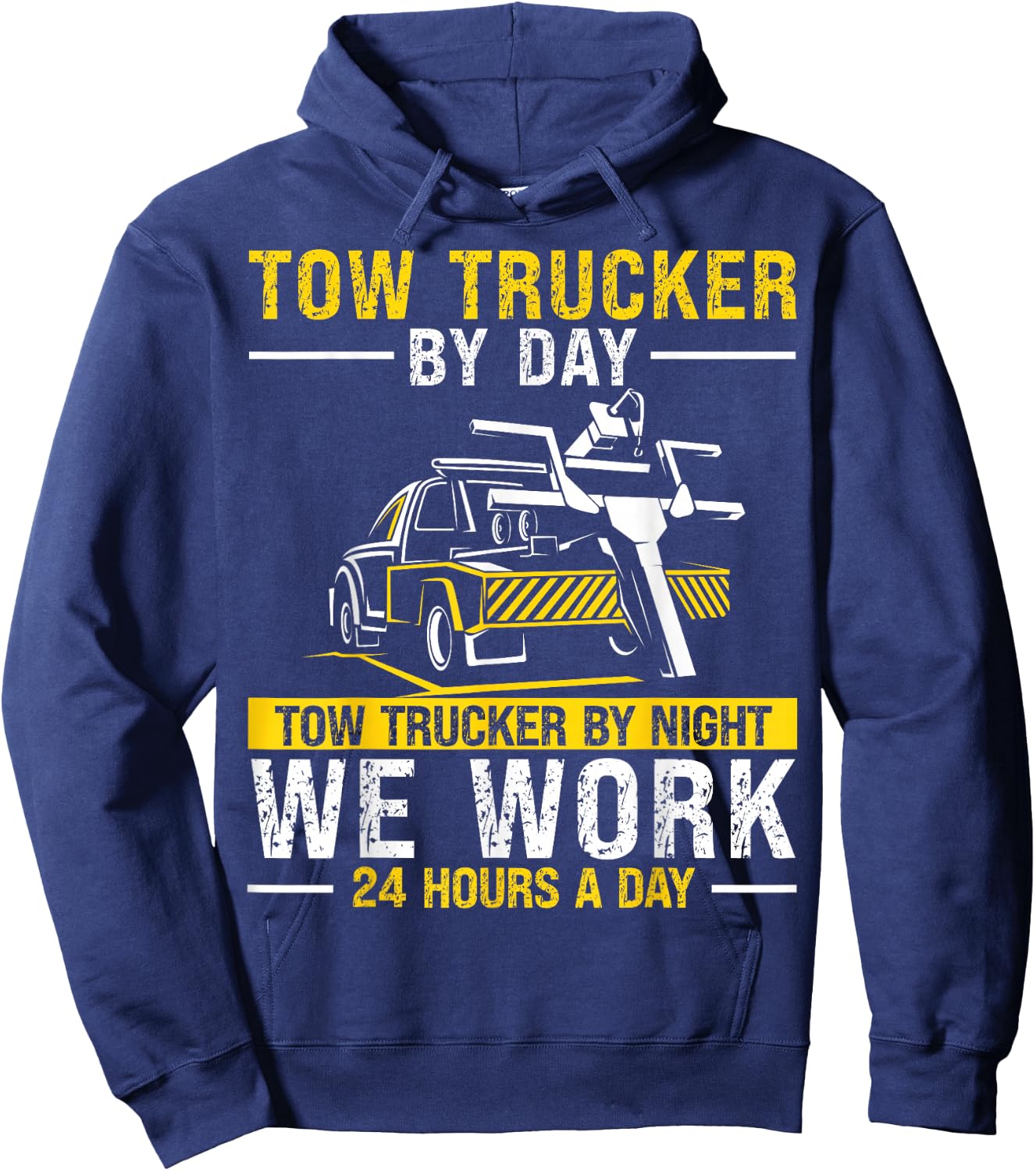 Tow Trucker By Day Funny Tow Truck Driver Hoodie - Hoodie | Navy