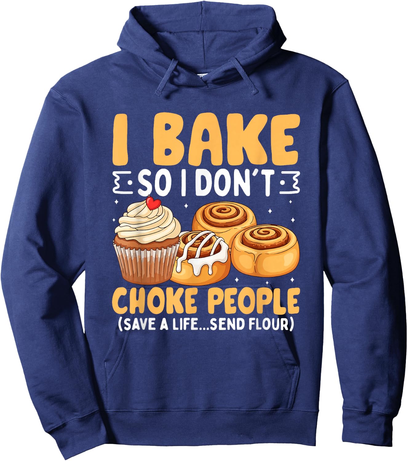 I Bake So I Don't Choke People Baking Humor Hoodie - Hoodie | Navy