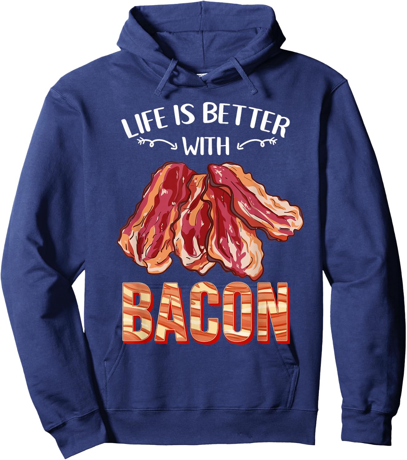 Life Is Better With Bacon Hoodie - Hoodie | Navy