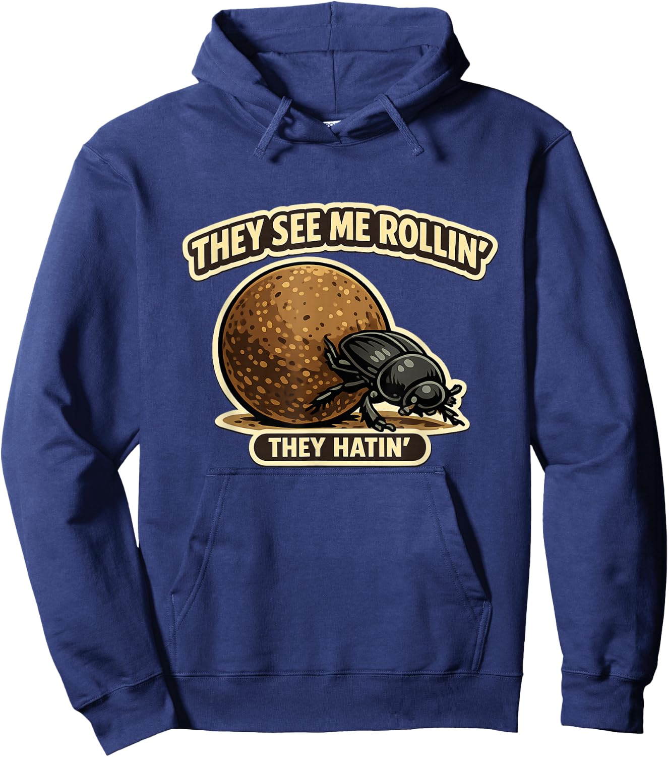 They See Me Rollin Dung Beetle Humor Hoodie - Hoodie | Navy