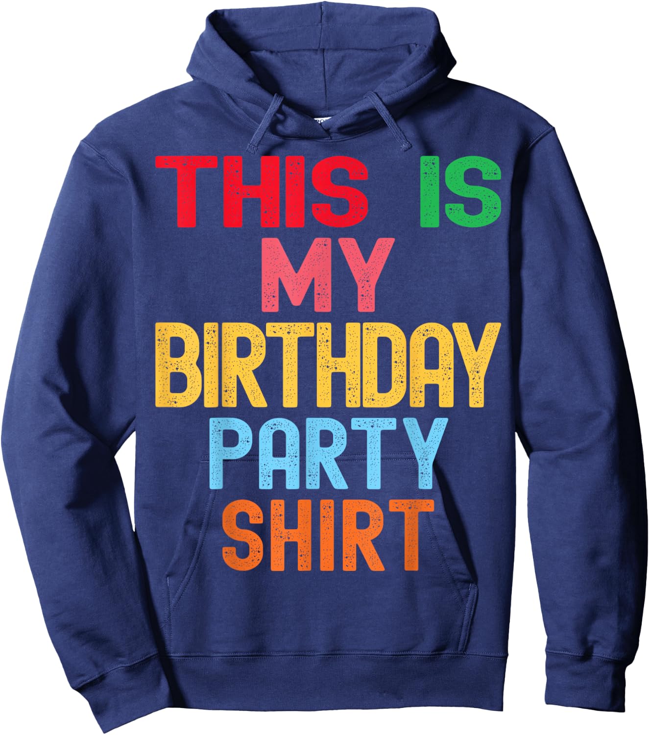 This is My Birthday Party Shirt Kids Women Men Hoodie - Hoodie | Navy