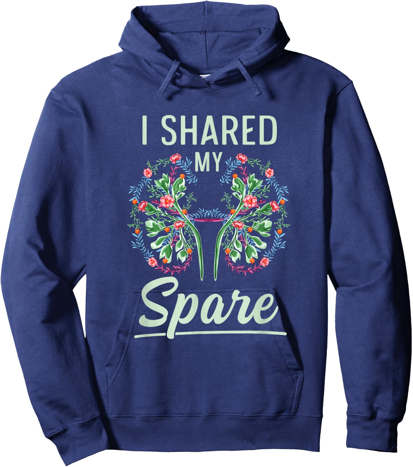 I shared my spare Design for a Kidney Donor Hoodie - Hoodie | Navy