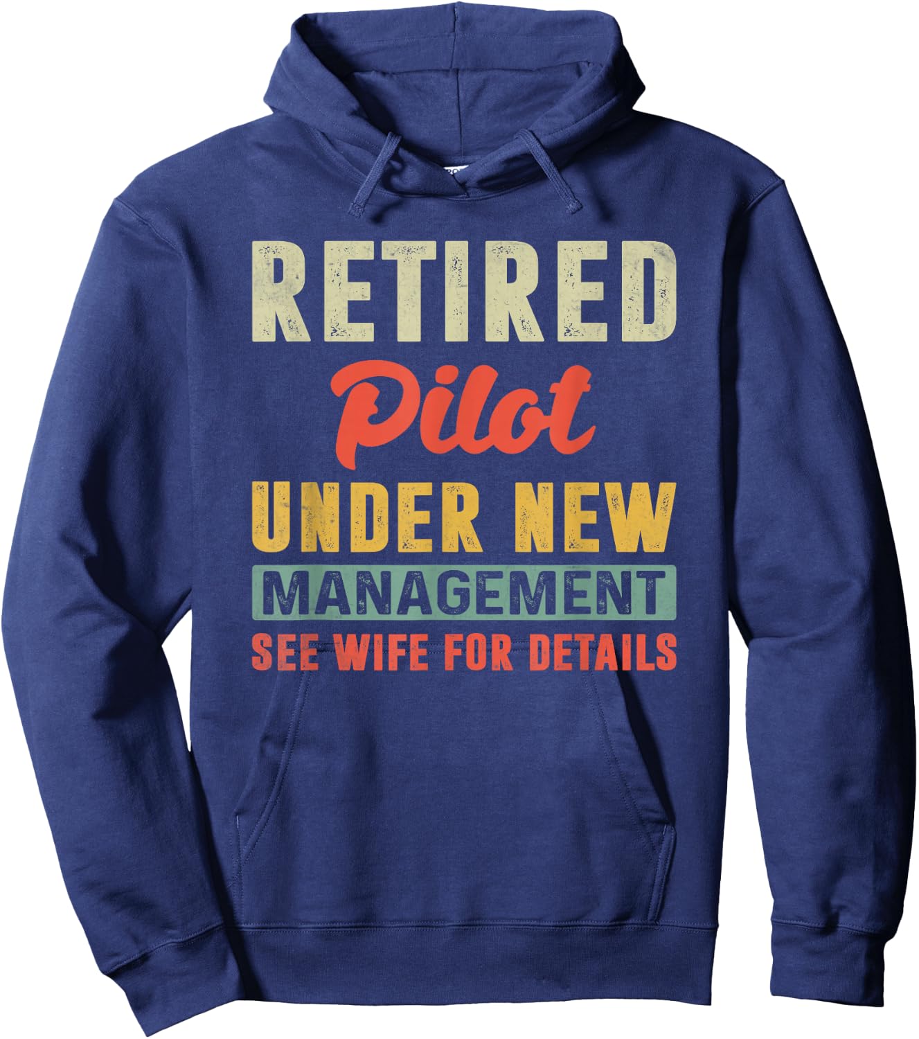 Retired Pilot Under New Management Retirement Hoodie - Hoodie | Navy