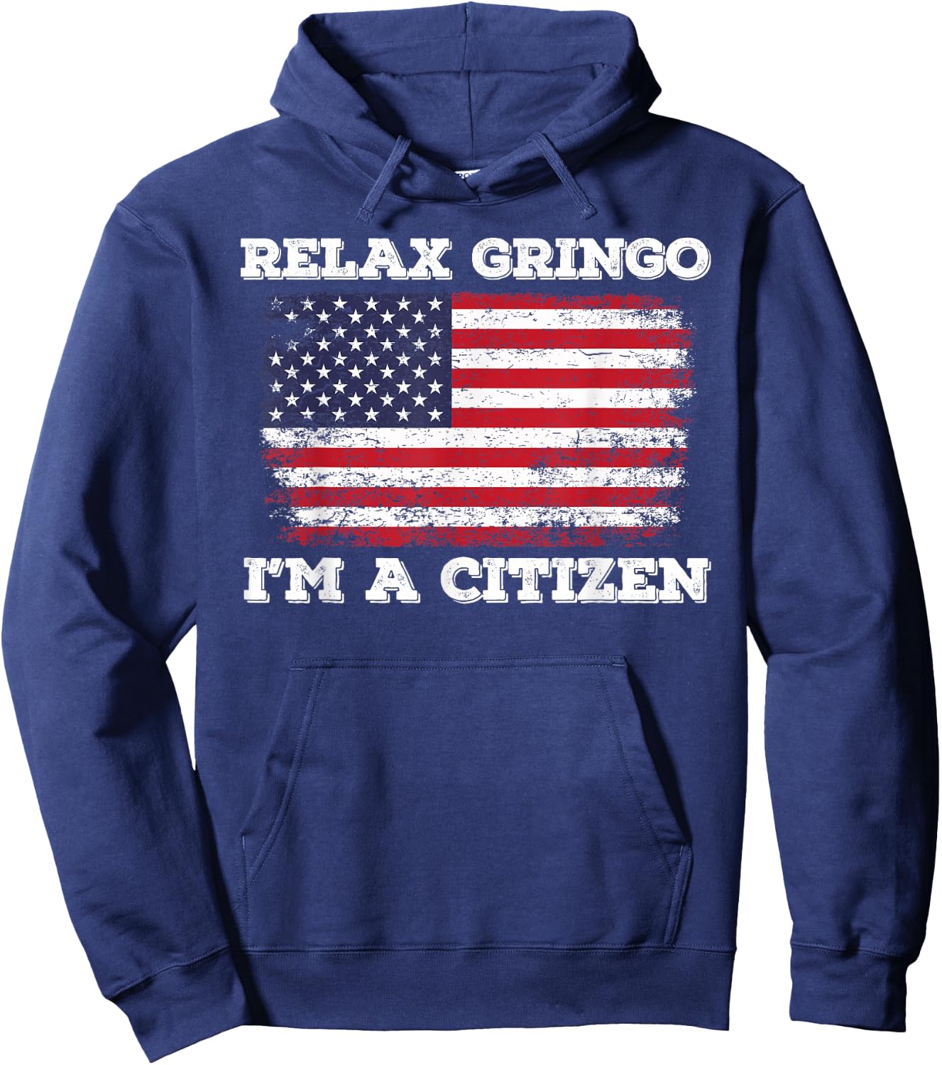 Relax Gringo I'm a US Citizen! Hoodie - Hoodie | Navy