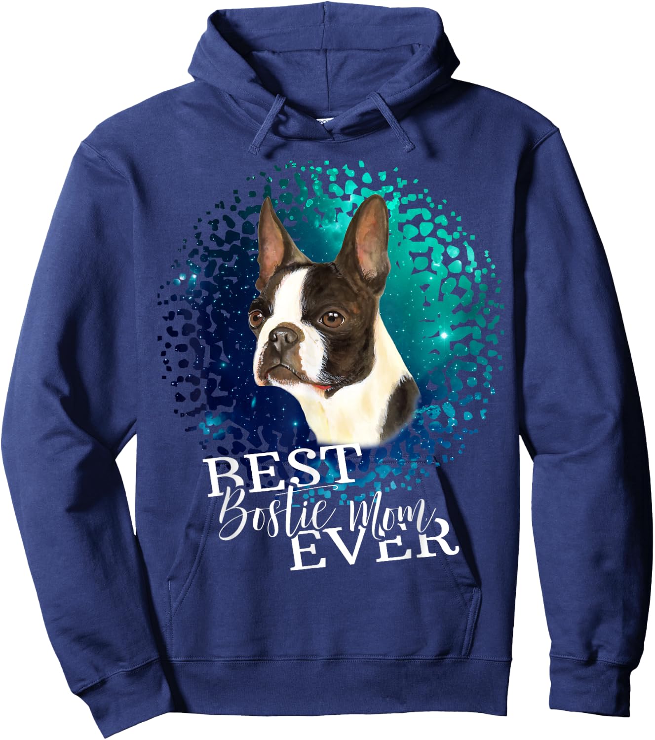 Best Bostie Mom Ever Boston Terrier Owner Shirt Hoodie - Hoodie | Navy
