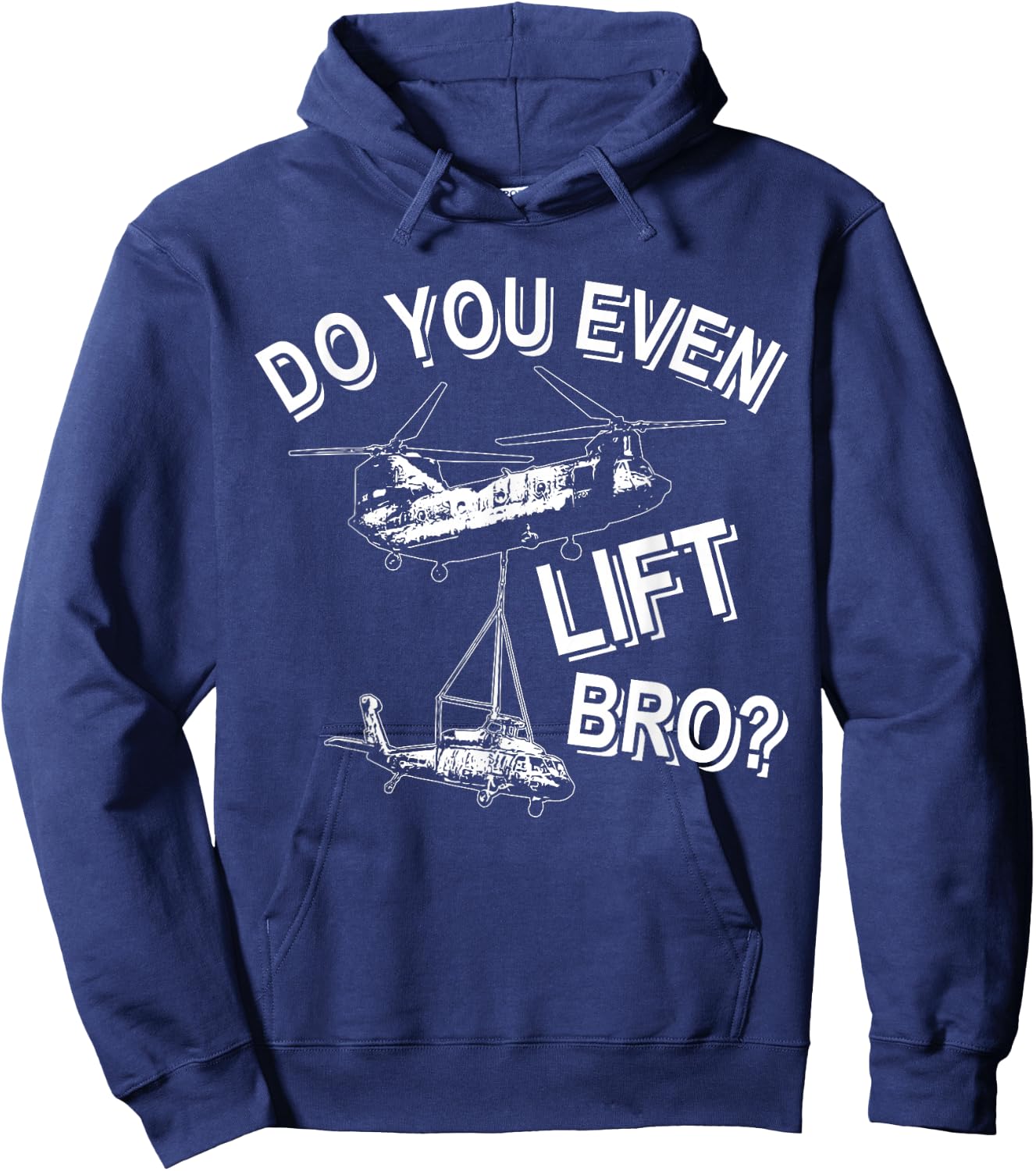 Funny Chinook Helicopter Do You Even Lift Bro Hoodie - Hoodie | Navy