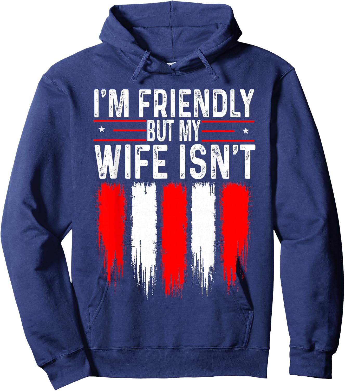 I'm Friendly But My Wife Isn't Funny Husband Hoodie - Hoodie | Navy