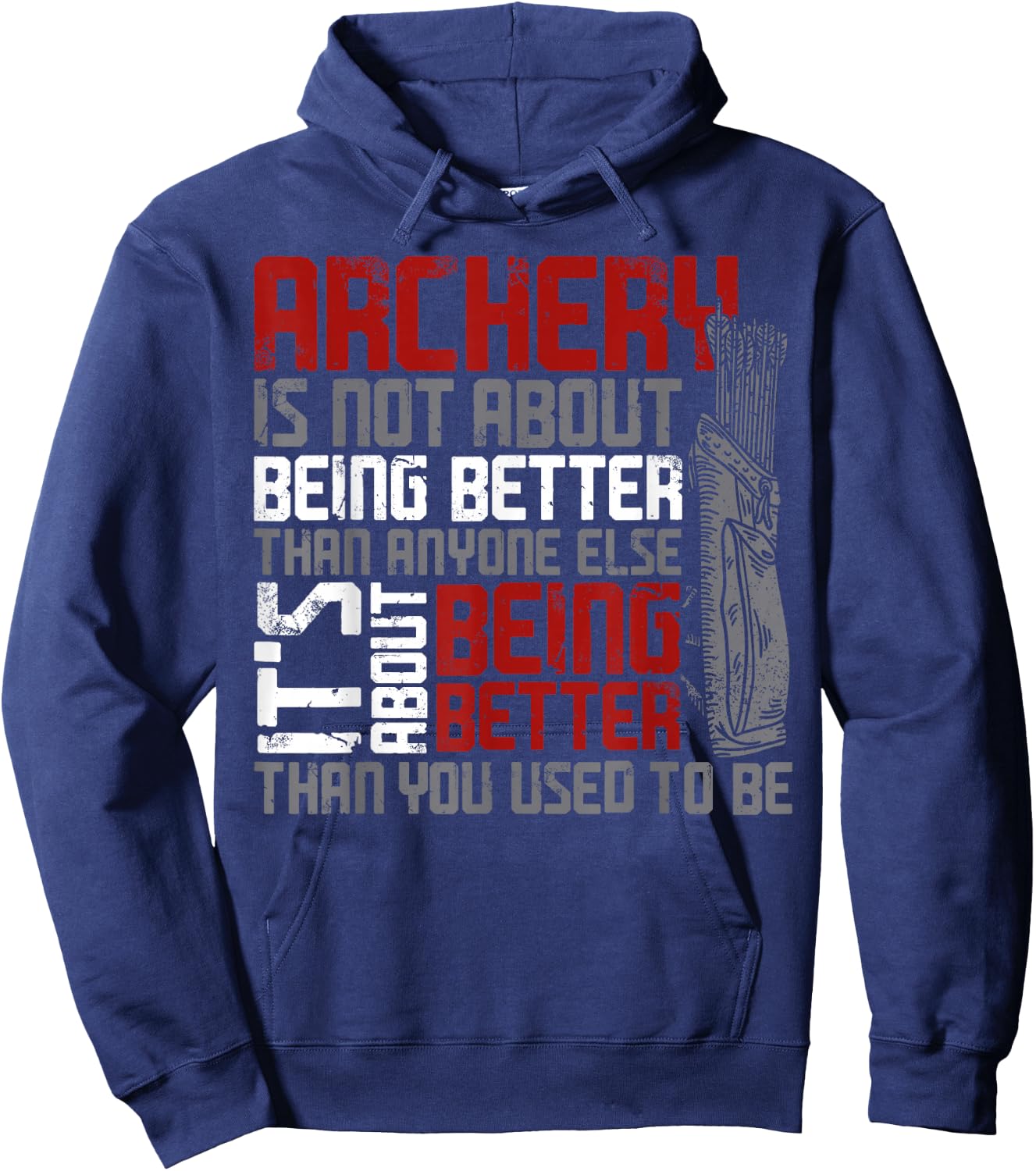 Traditional Archery Bowhunting Bowhunter DA0 -Adults, -Kids Black Short Sleeve Classic Fit Vintage Archery Is Not About Being Better Hoodie - Hoodie | Navy