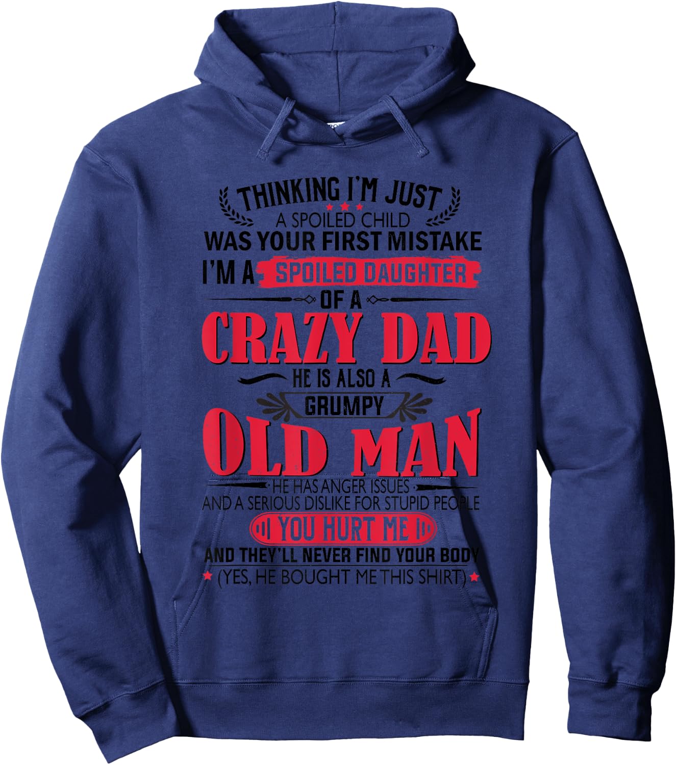 I'm a spoiled Daughter of a crazy Dad Hoodie - Hoodie | Navy