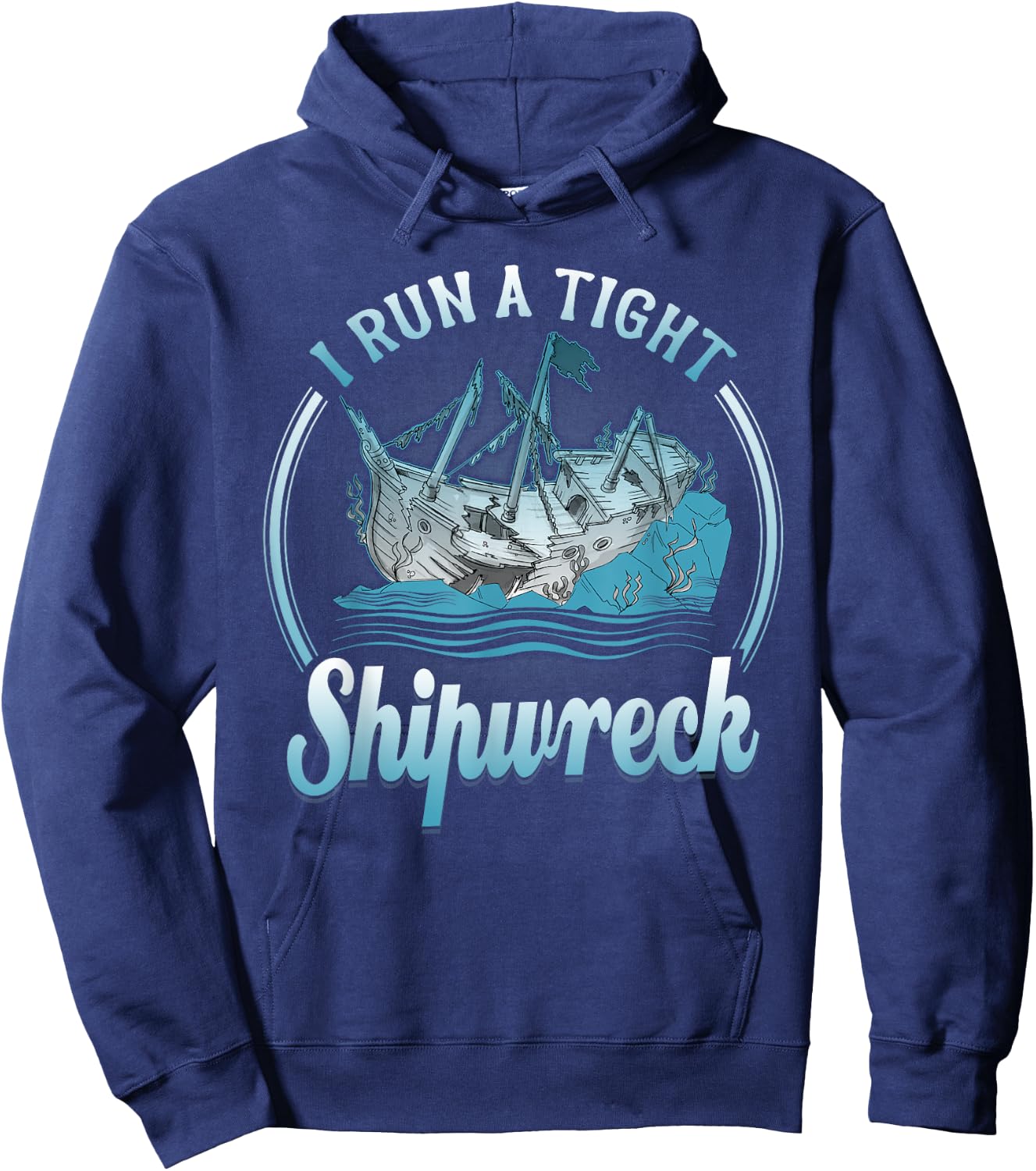 I Run A Tight Shipwreck Funny Vintage Mom Dad Hoodie - Hoodie | Navy