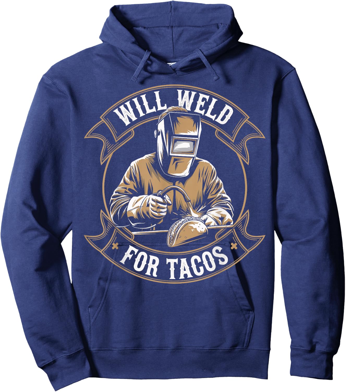 Will Weld For Tacos Welder Funny Welding Hoodie - Hoodie | Navy