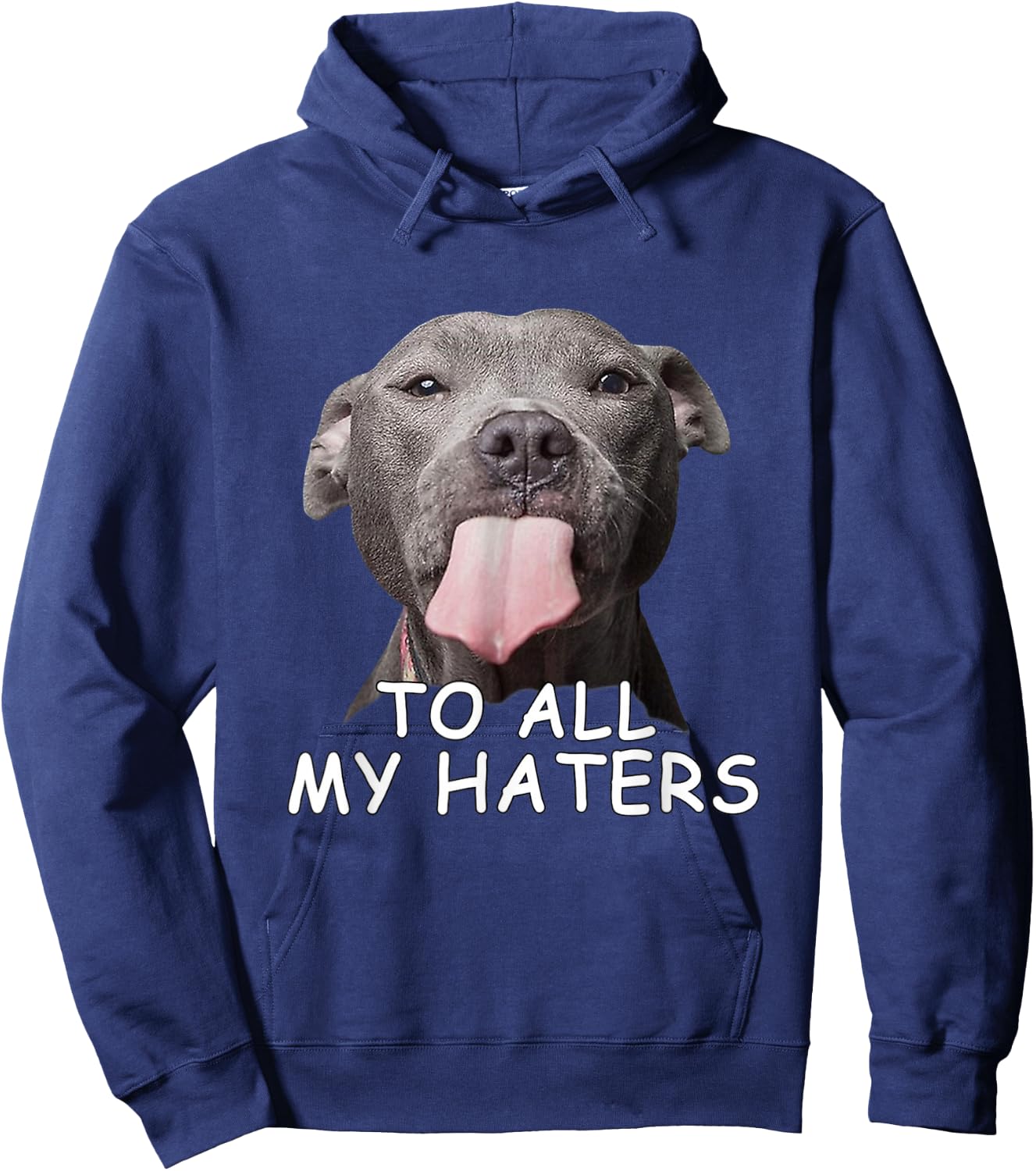 Funny Pitbull to All My Haters Hoodie - Hoodie | Navy