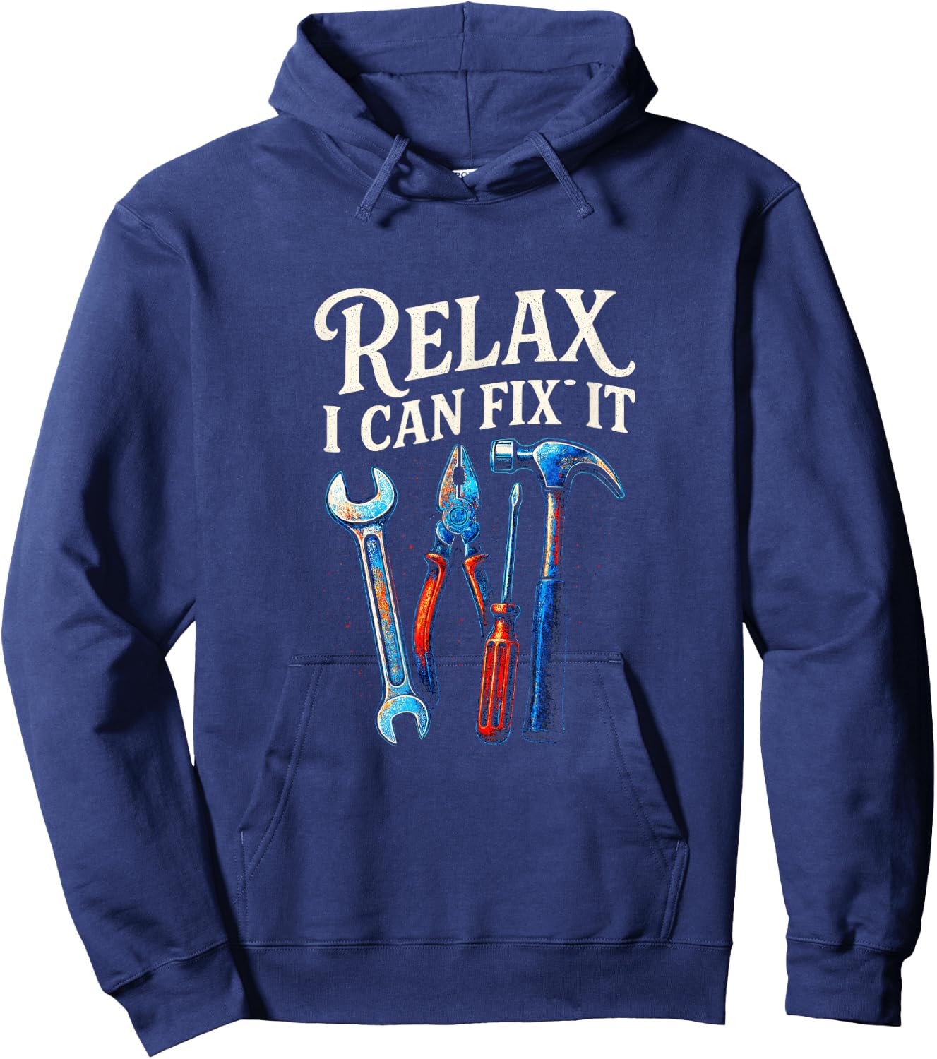 Relax I Can Fix It - Funny Handyman Art Hoodie - Hoodie | Navy