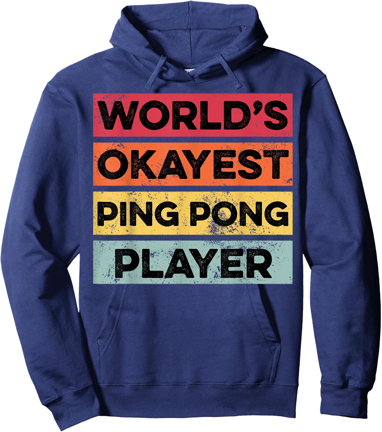 Okayest Ping Pong Player Funny Ping Pong Lover Hoodie - Hoodie | Navy