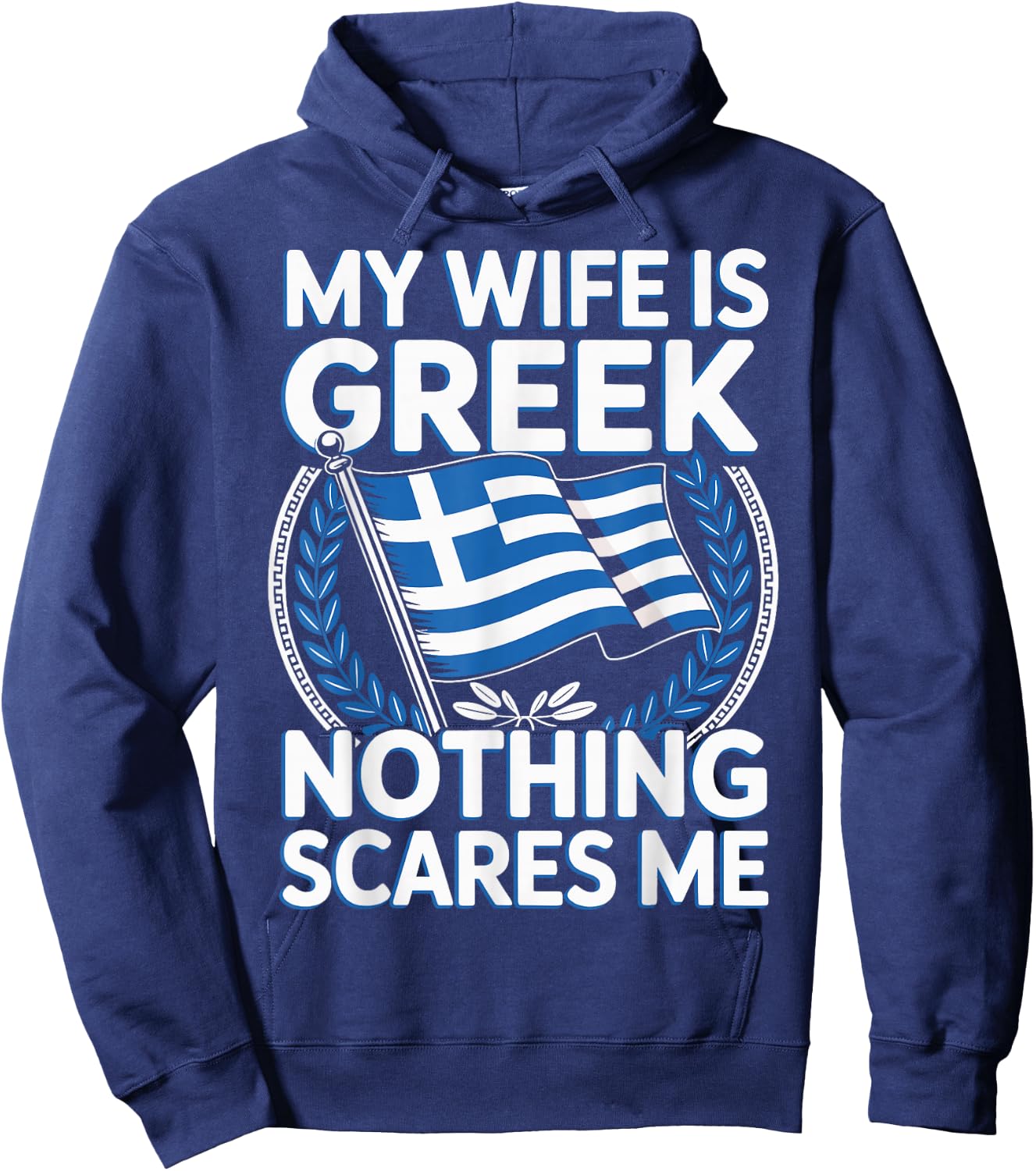 My Wife is Greek Nothing Scares Me Hoodie - Hoodie | Navy