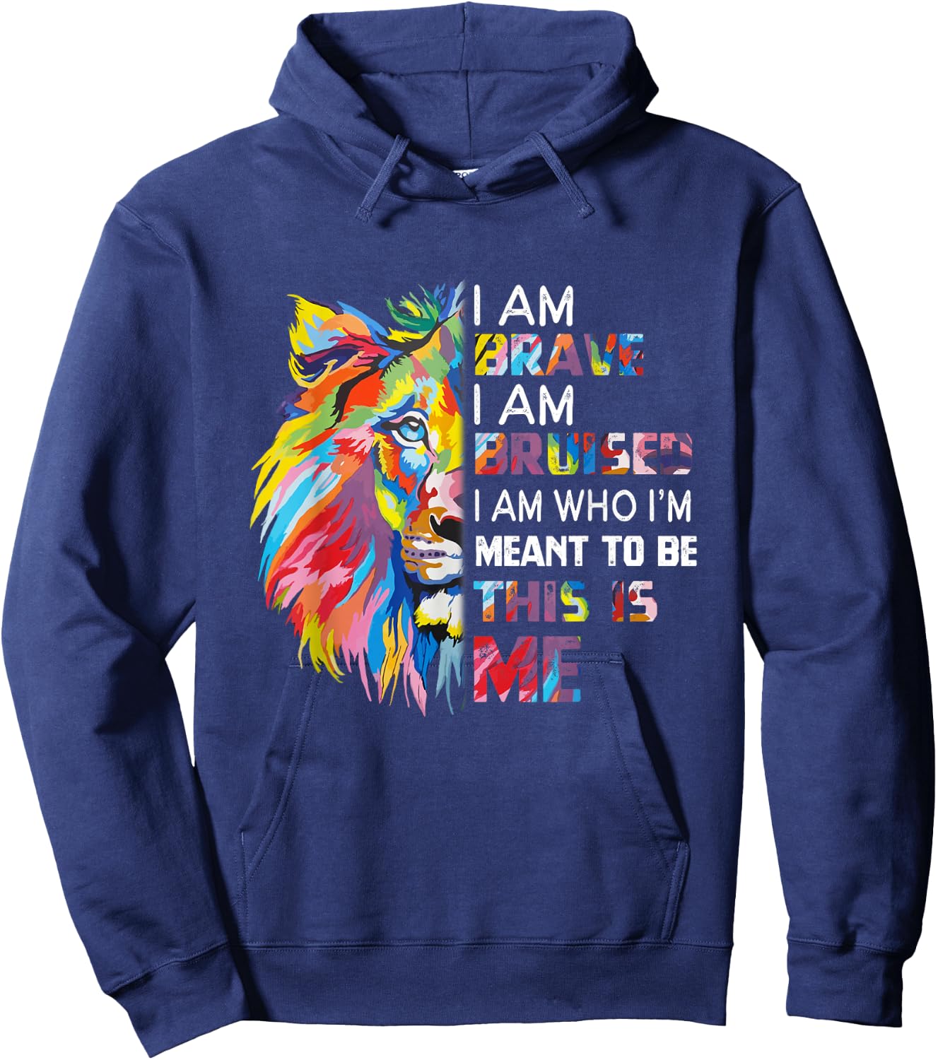 I Am Brave Bruised I Am Who I'm Meant To Be Hoodie - Hoodie | Navy