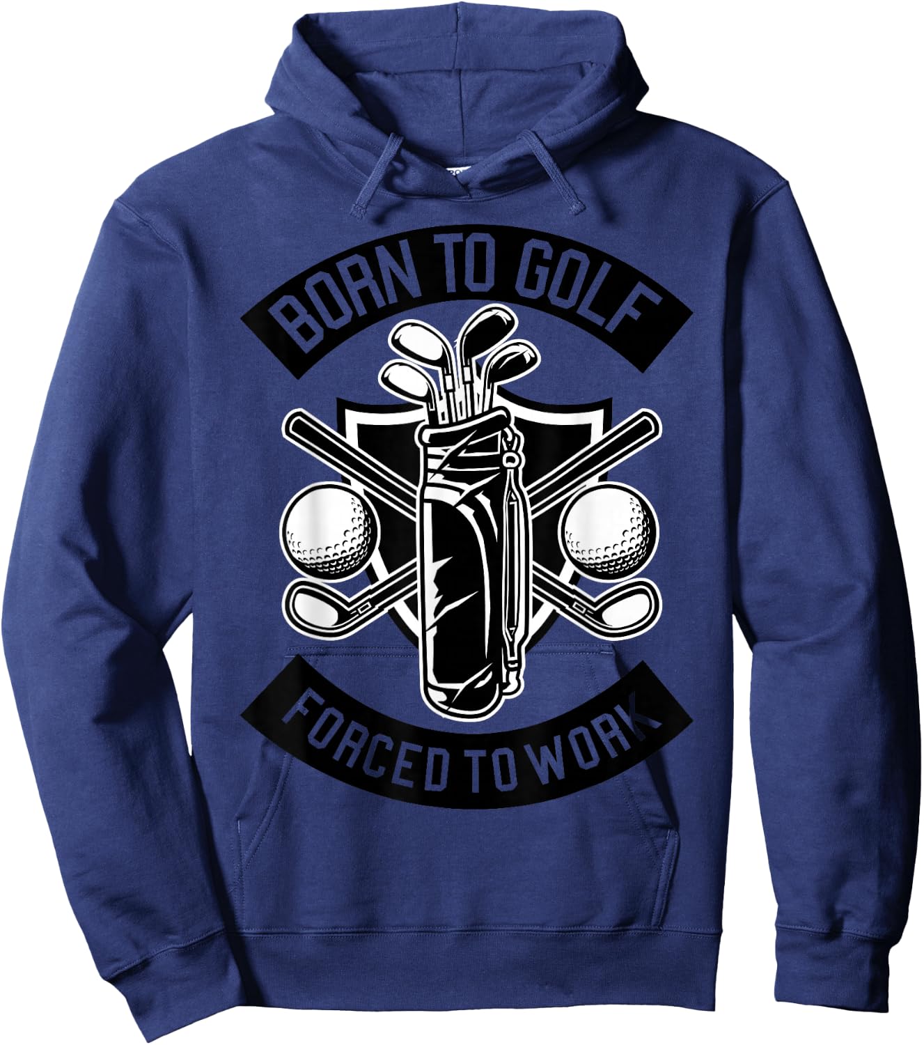 Born for golf, forced to work. Hoodie - Hoodie | Navy