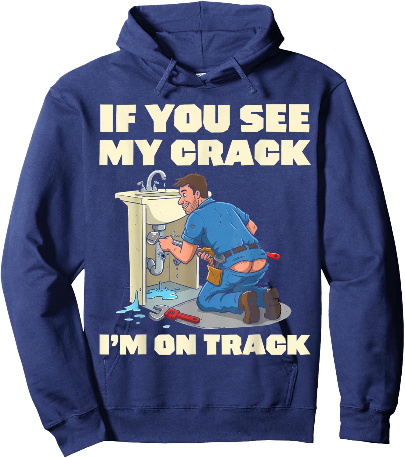 Professional Plumber Funny Plumber's Crack Hoodie - Hoodie | Navy