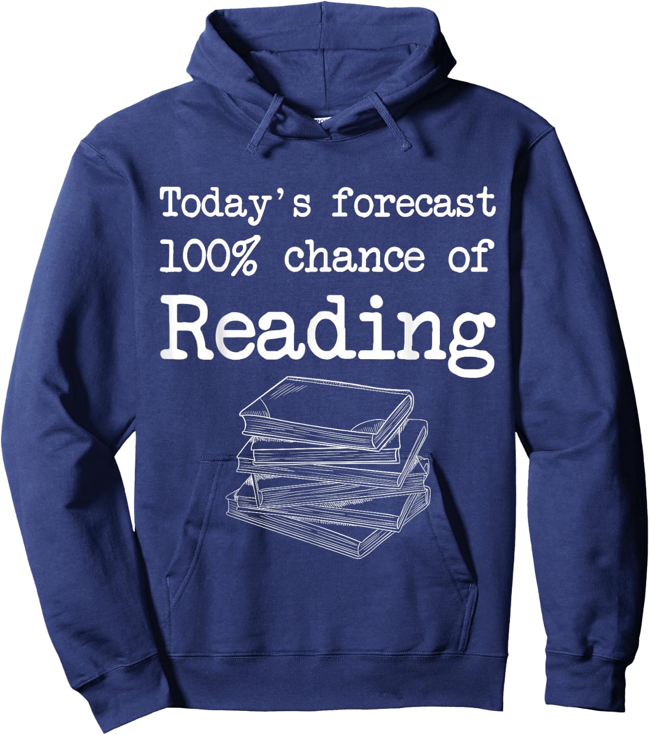 Today's Forecast 100% Chance of Reading Hoodie - Hoodie | Navy