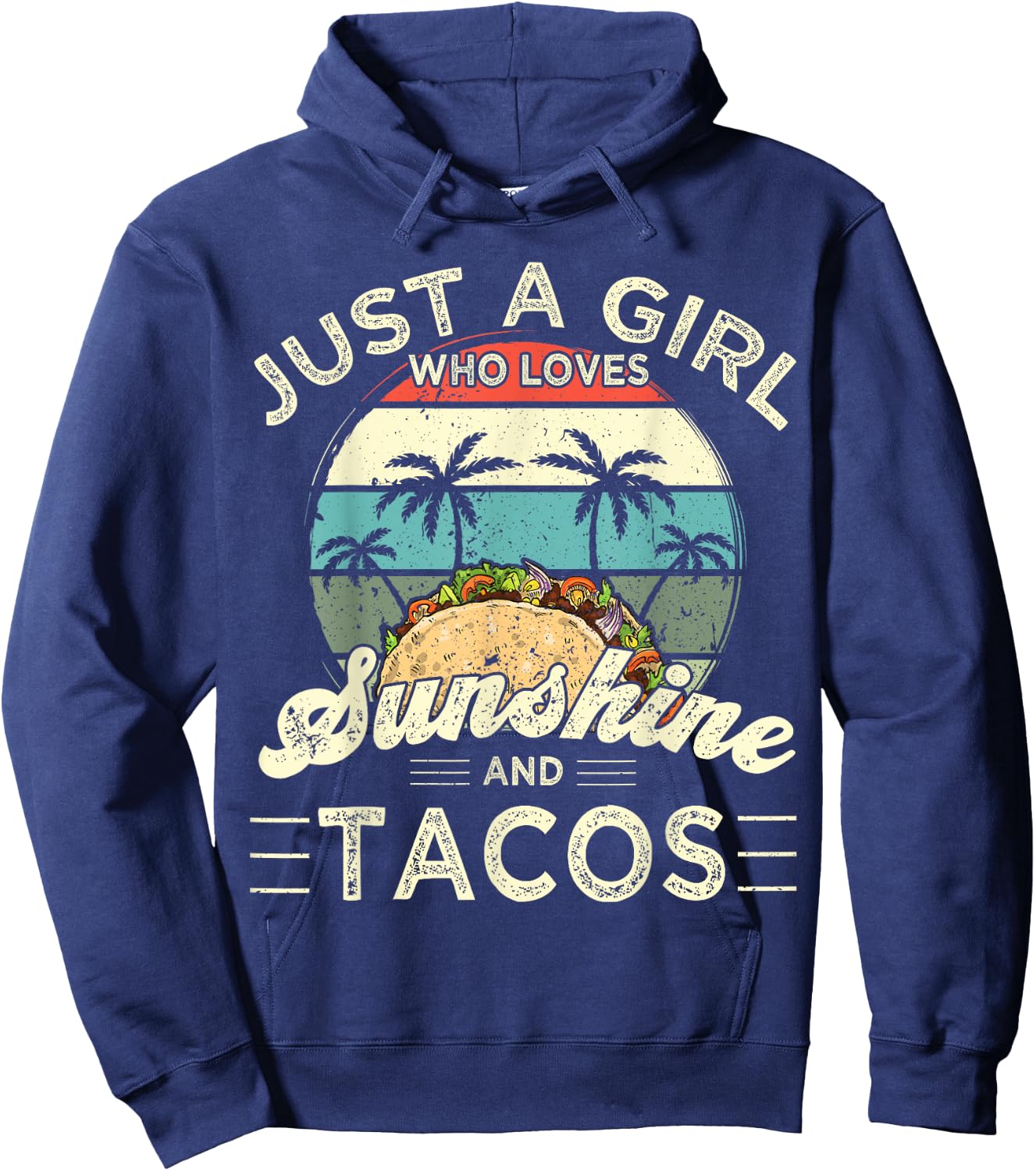 Funny Just a Girl who loves Sunshine and Tacos Hoodie - Hoodie | Navy