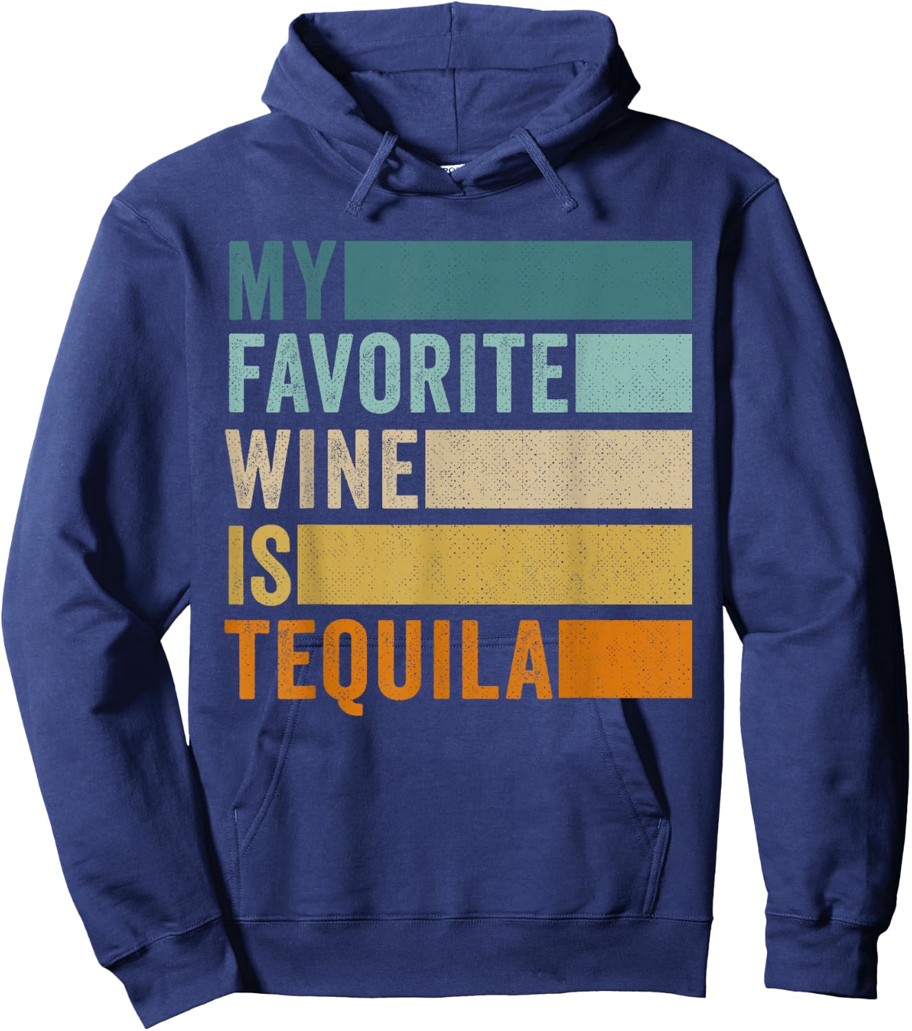 My Favorite Wine Is Tequila Hoodie - Hoodie | Navy
