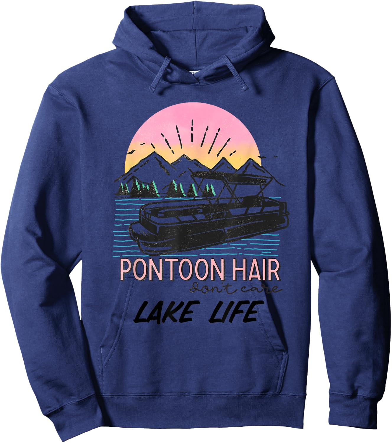 Pontoon Hair Dont Care Lake Life Hoodie - Hoodie | Navy