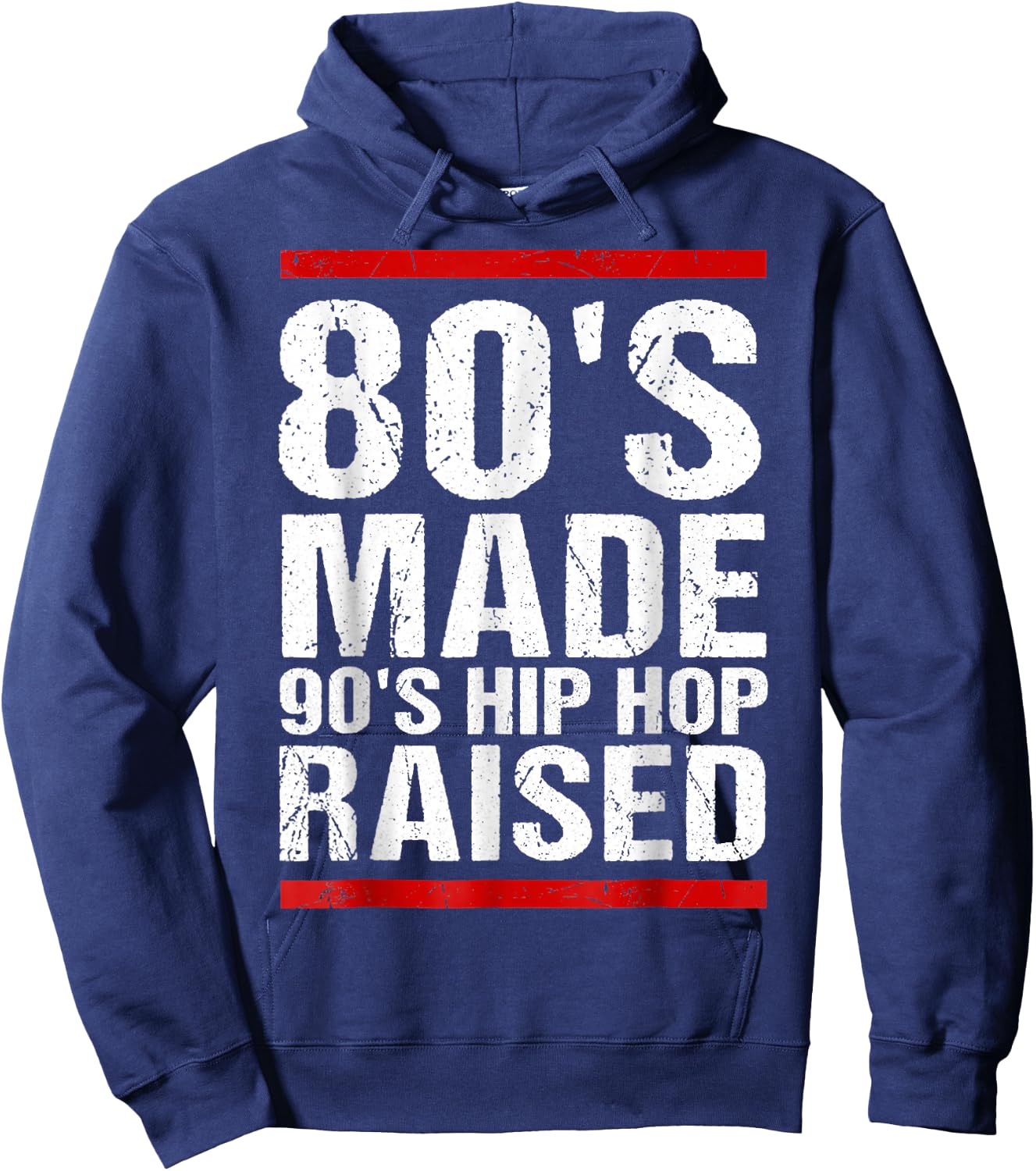 80's Made 90's Hip Hop Raised Apparel Hoodie - Hoodie | Navy