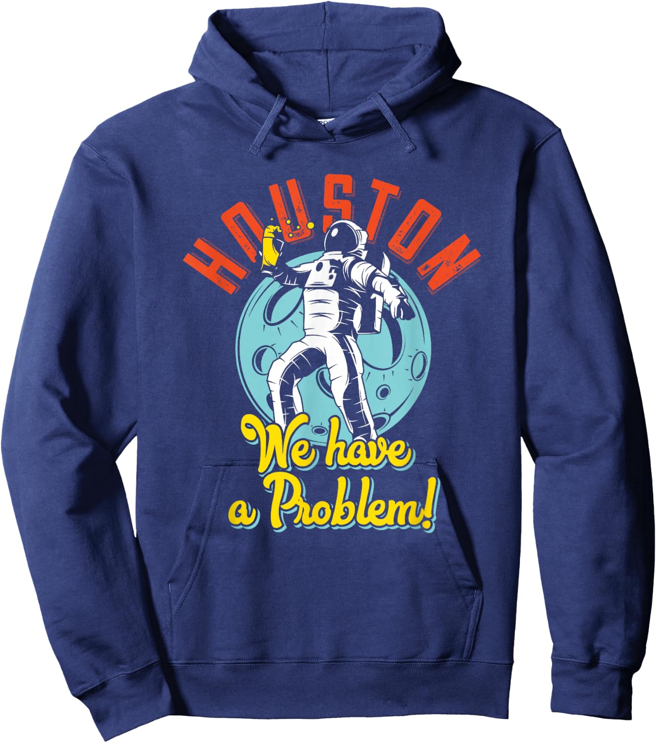 Houston We Have A Problem Funny Space Person Hoodie - Hoodie | Navy