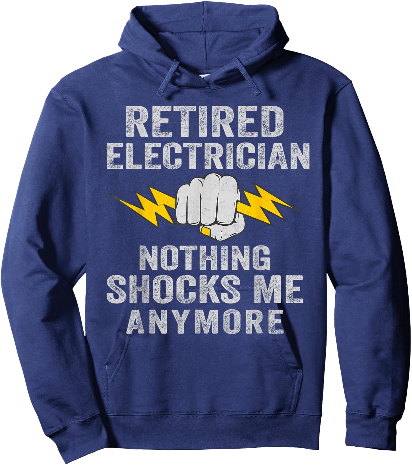 Retired Electrician Nothing Shocks Me Anymore Hoodie - Hoodie | Navy