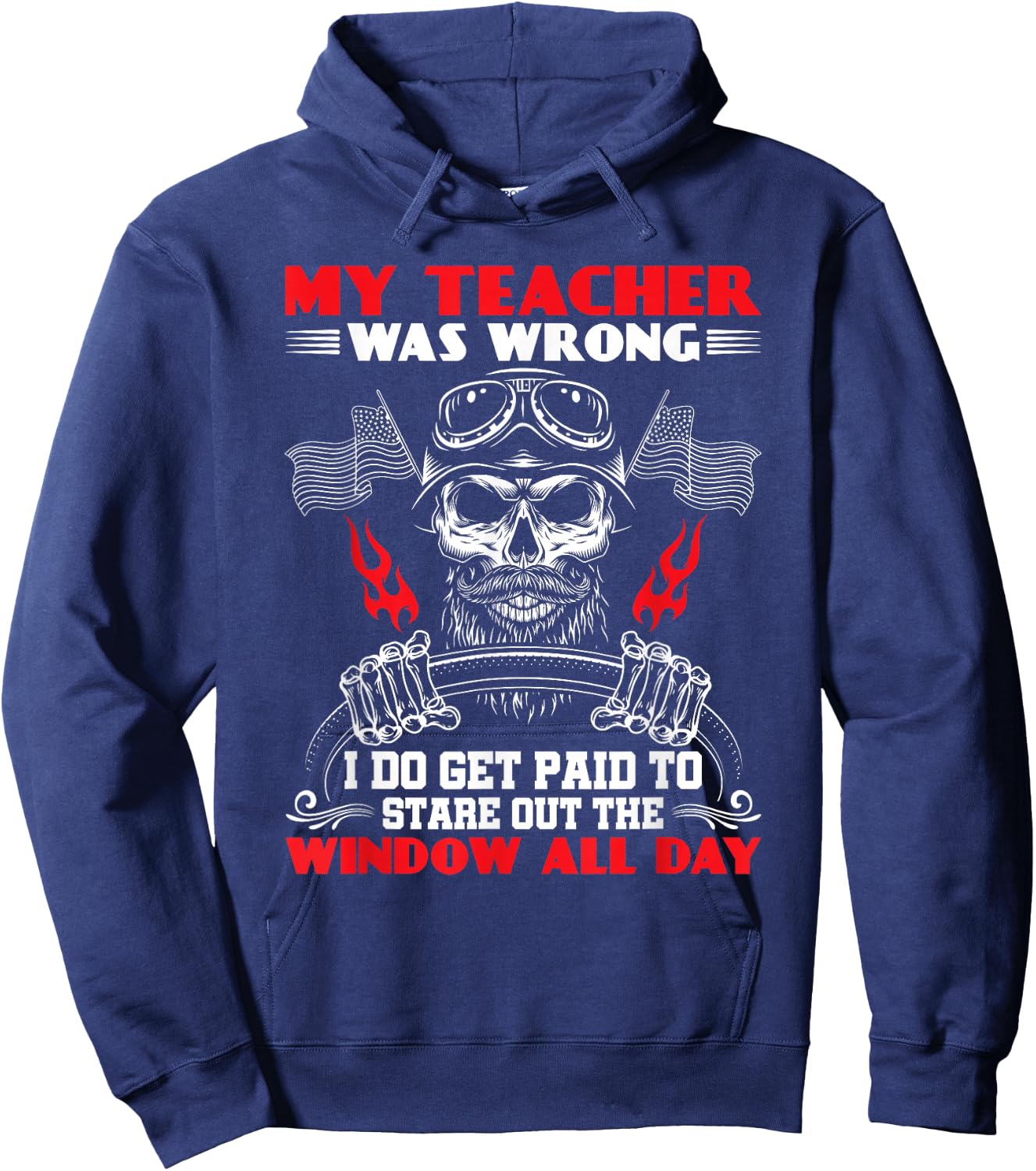 My Teacher Was Wrong Funny Truck Driver Trucker Hoodie - Hoodie | Navy